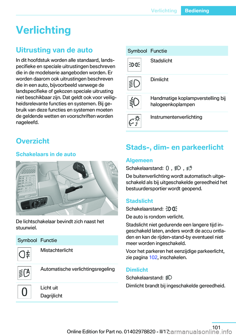 BMW I3 2017  Instructieboekjes (in Dutch) �V�e�r�l�i�c�h�t�i�n�g�U�i�t�r�u�s�t�i�n�g��v�a�n��d�e��a�u�t�o�I�n� �d�i�t� �h�o�o�f�d�s�t�u�k� �w�o�r�d�e�n� �a�l�l�e� �s�t�a�n�d�a�a�r�d�,� �l�a�n�d�sj
�p�e�c�i�f�i�e�k�e� �e�n� �s�p�e�c�i�a�l�