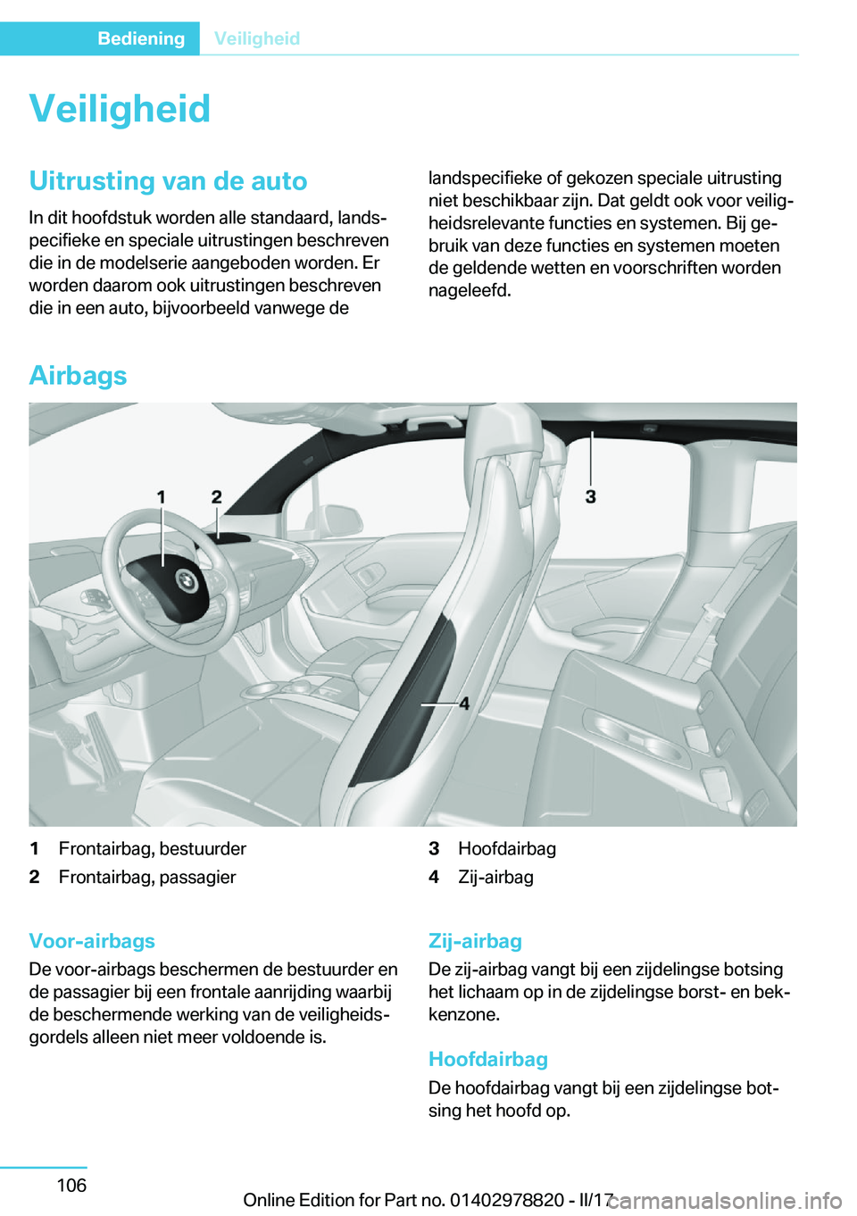 BMW I3 2017  Instructieboekjes (in Dutch) �V�e�i�l�i�g�h�e�i�d�U�i�t�r�u�s�t�i�n�g��v�a�n��d�e��a�u�t�o
�I�n� �d�i�t� �h�o�o�f�d�s�t�u�k� �w�o�r�d�e�n� �a�l�l�e� �s�t�a�n�d�a�a�r�d�,� �l�a�n�d�sj
�p�e�c�i�f�i�e�k�e� �e�n� �s�p�e�c�i�a�l�e