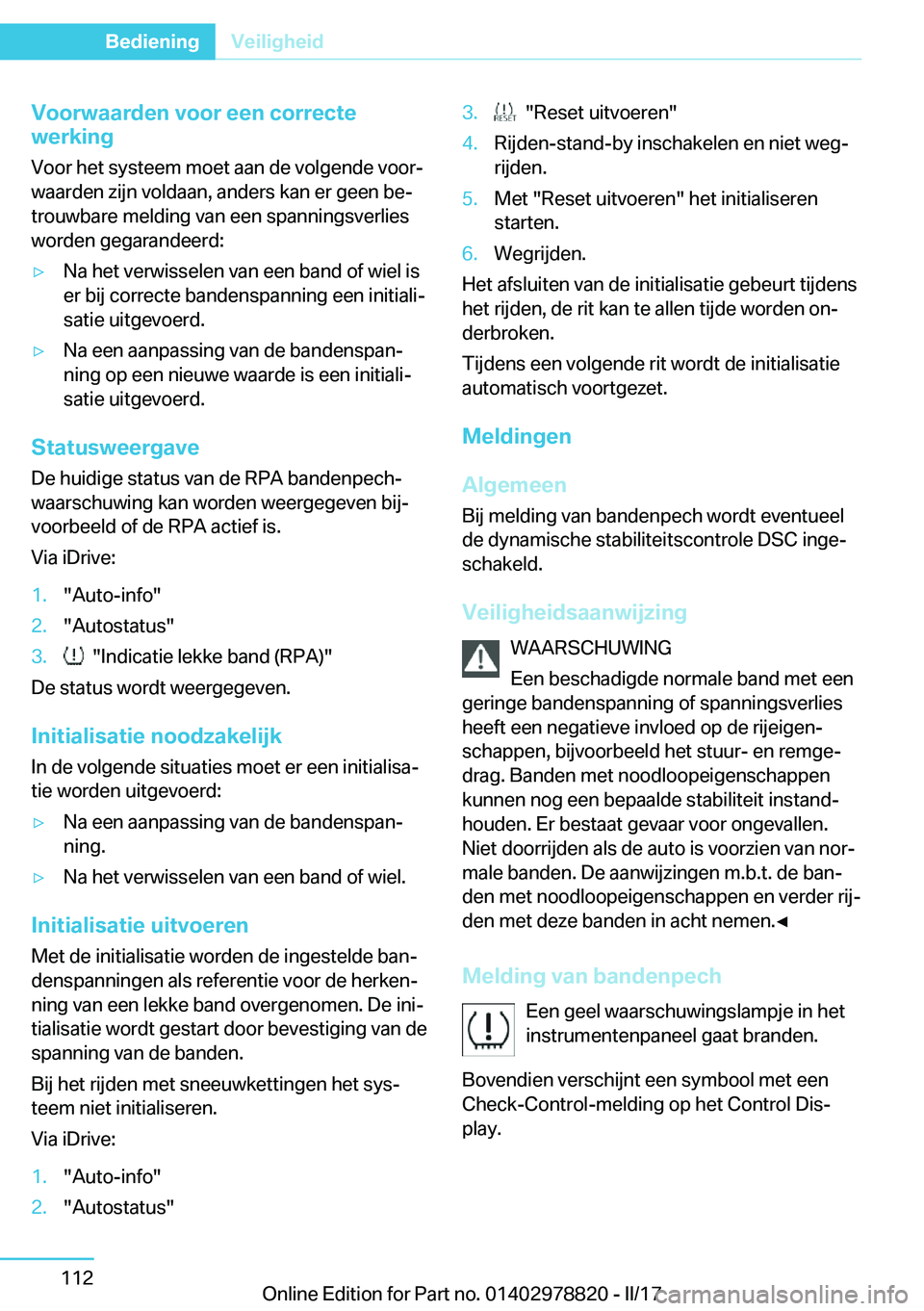 BMW I3 2017  Instructieboekjes (in Dutch) �V�o�o�r�w�a�a�r�d�e�n��v�o�o�r��e�e�n��c�o�r�r�e�c�t�e
�w�e�r�k�i�n�g
�V�o�o�r� �h�e�t� �s�y�s�t�e�e�m� �m�o�e�t� �a�a�n� �d�e� �v�o�l�g�e�n�d�e� �v�o�o�rj
�w�a�a�r�d�e�n� �z�i�j�n� �v�o�l�d�a�a�