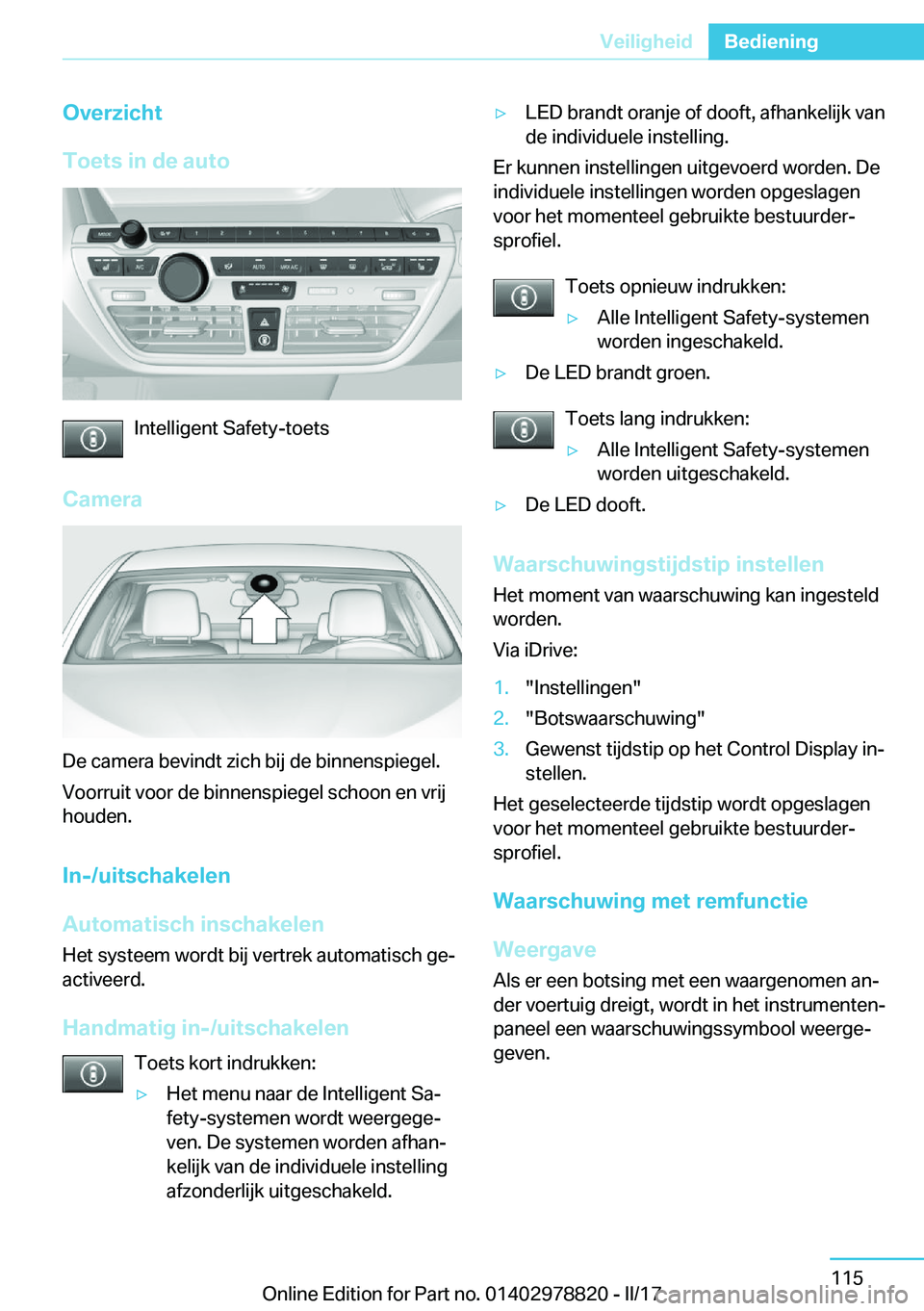 BMW I3 2017  Instructieboekjes (in Dutch) �O�v�e�r�z�i�c�h�t
�T�o�e�t�s��i�n��d�e��a�u�t�o
�I�n�t�e�l�l�i�g�e�n�t� �S�a�f�e�t�y�-�t�o�e�t�s
�C�a�m�e�r�a
�D�e� �c�a�m�e�r�a� �b�e�v�i�n�d�t� �z�i�c�h� �b�i�j� �d�e� �b�i�n�n�e�n�s�p�i�e�g�e�l