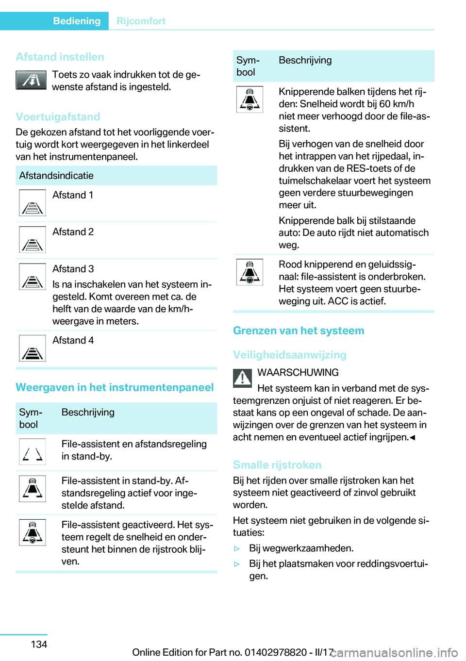 BMW I3 2017  Instructieboekjes (in Dutch) �A�f�s�t�a�n�d��i�n�s�t�e�l�l�e�n�T�o�e�t�s� �z�o� �v�a�a�k� �i�n�d�r�u�k�k�e�n� �t�o�t� �d�e� �g�ej
�w�e�n�s�t�e� �a�f�s�t�a�n�d� �i�s� �i�n�g�e�s�t�e�l�d�.
�V�o�e�r�t�u�i�g�a�f�s�t�a�n�d �D�e� �g�