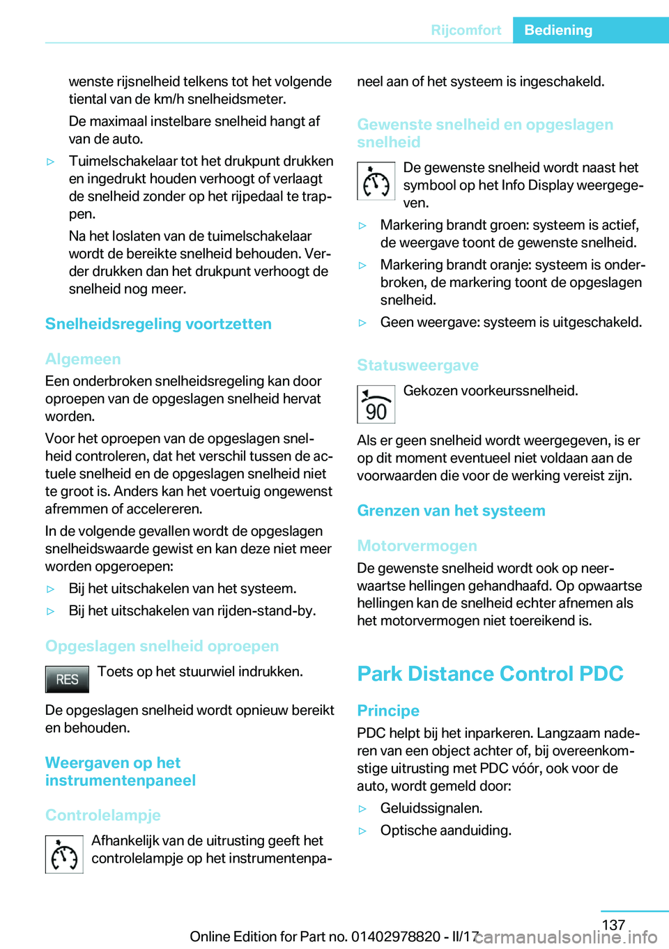 BMW I3 2017  Instructieboekjes (in Dutch) �w�e�n�s�t�e� �r�i�j�s�n�e�l�h�e�i�d� �t�e�l�k�e�n�s� �t�o�t� �h�e�t� �v�o�l�g�e�n�d�e
�t�i�e�n�t�a�l� �v�a�n� �d�e� �k�m�/�h� �s�n�e�l�h�e�i�d�s�m�e�t�e�r�.
�D�e� �m�a�x�i�m�a�a�l� �i�n�s�t�e�l�b�a�r