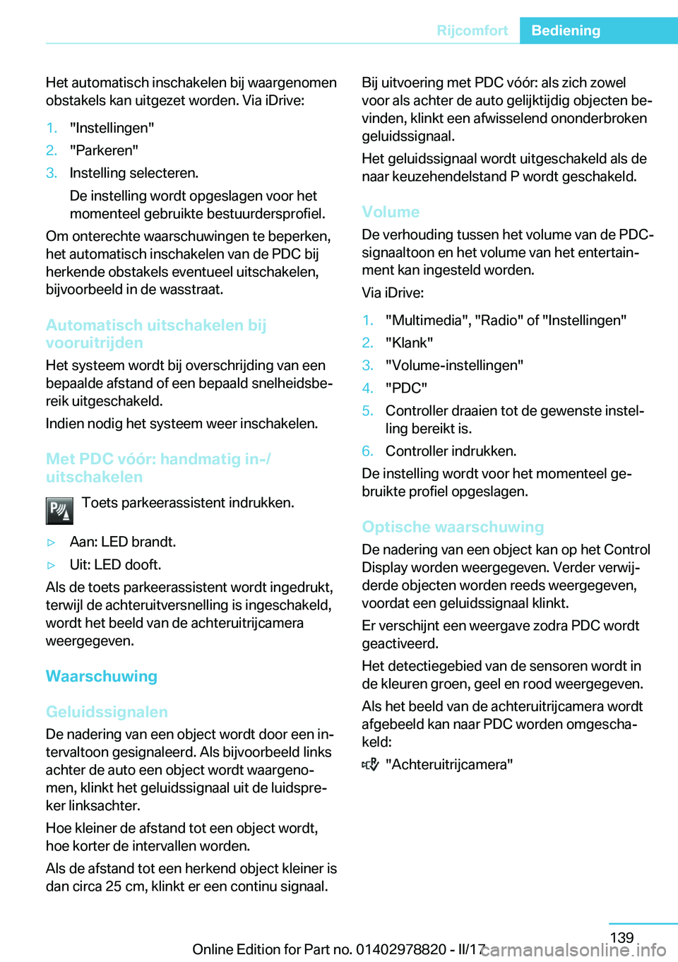 BMW I3 2017  Instructieboekjes (in Dutch) �H�e�t� �a�u�t�o�m�a�t�i�s�c�h� �i�n�s�c�h�a�k�e�l�e�n� �b�i�j� �w�a�a�r�g�e�n�o�m�e�n�o�b�s�t�a�k�e�l�s� �k�a�n� �u�i�t�g�e�z�e�t� �w�o�r�d�e�n�.� �V�i�a� �i�D�r�i�v�e�:�1�.�"�I�n�s�t�e�l�l�i�n�g