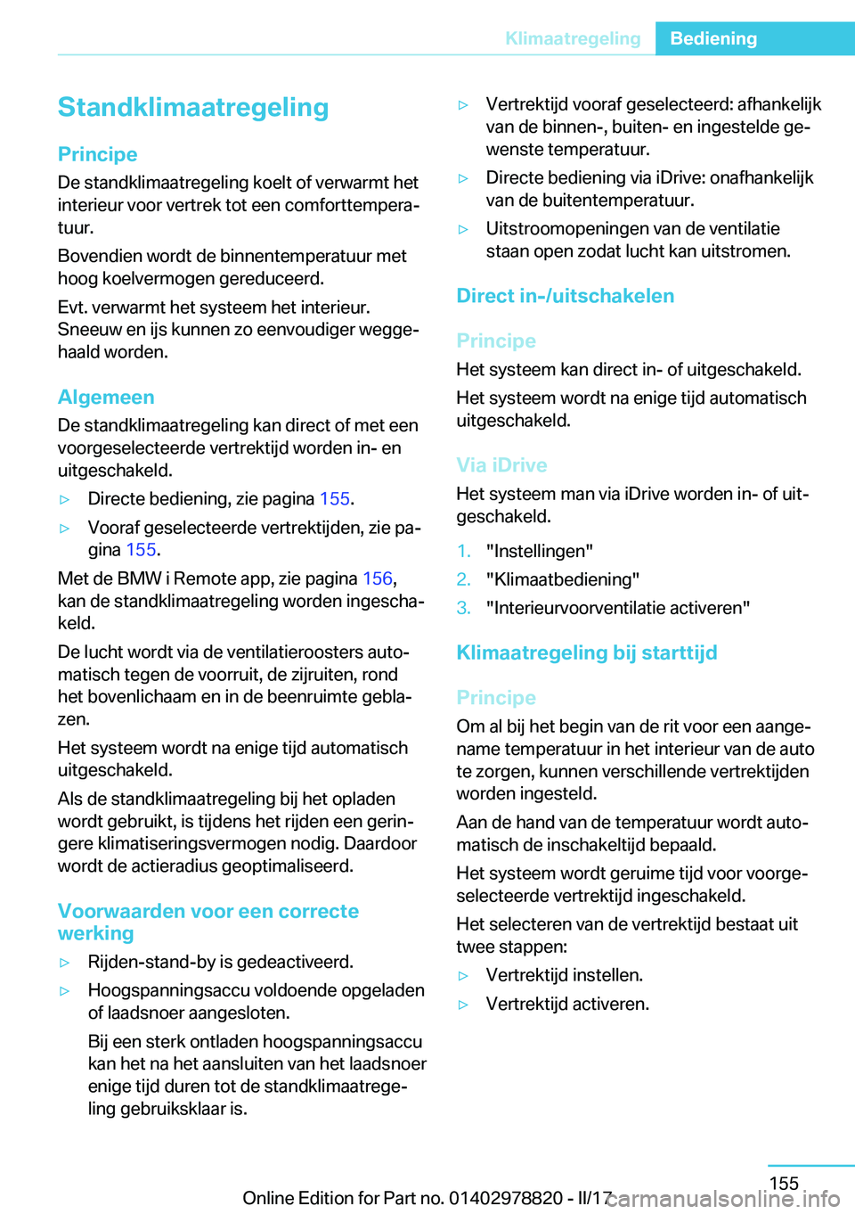 BMW I3 2017  Instructieboekjes (in Dutch) �S�t�a�n�d�k�l�i�m�a�a�t�r�e�g�e�l�i�n�g
�P�r�i�n�c�i�p�e �D�e� �s�t�a�n�d�k�l�i�m�a�a�t�r�e�g�e�l�i�n�g� �k�o�e�l�t� �o�f� �v�e�r�w�a�r�m�t� �h�e�t�i�n�t�e�r�i�e�u�r� �v�o�o�r� �v�e�r�t�r�e�k� �t�o�t