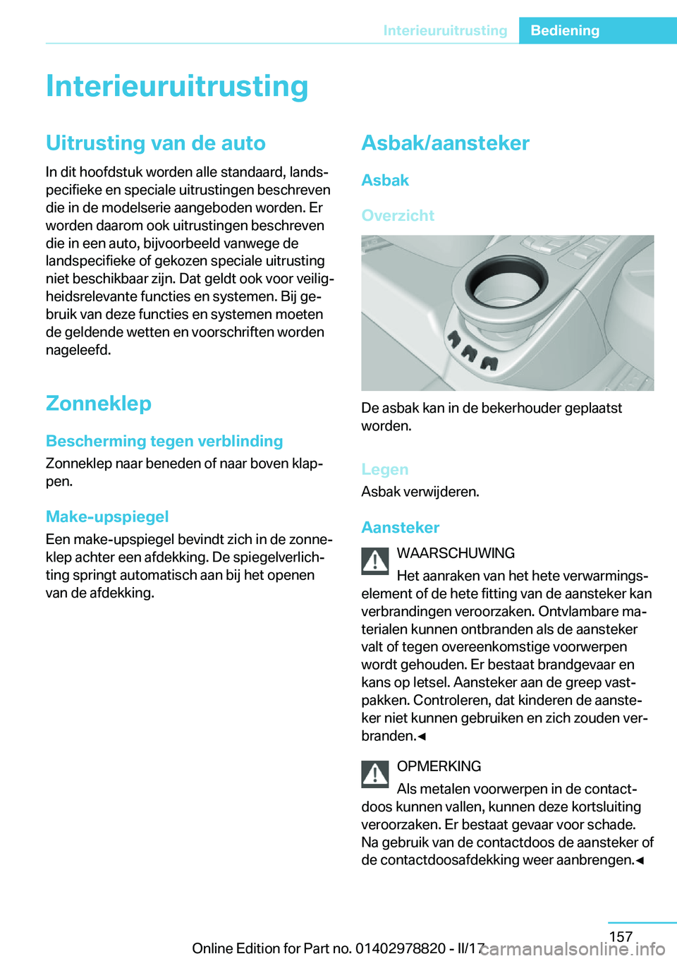 BMW I3 2017  Instructieboekjes (in Dutch) �I�n�t�e�r�i�e�u�r�u�i�t�r�u�s�t�i�n�g�U�i�t�r�u�s�t�i�n�g��v�a�n��d�e��a�u�t�o
�I�n� �d�i�t� �h�o�o�f�d�s�t�u�k� �w�o�r�d�e�n� �a�l�l�e� �s�t�a�n�d�a�a�r�d�,� �l�a�n�d�sj
�p�e�c�i�f�i�e�k�e� �e�n