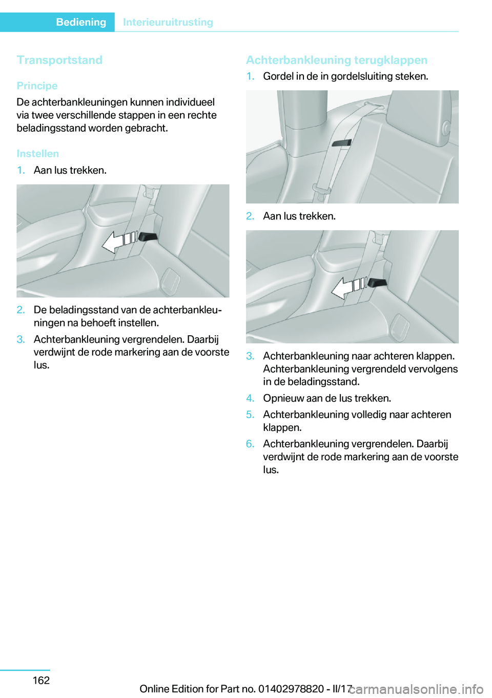 BMW I3 2017  Instructieboekjes (in Dutch) �T�r�a�n�s�p�o�r�t�s�t�a�n�d
�P�r�i�n�c�i�p�e
�D�e� �a�c�h�t�e�r�b�a�n�k�l�e�u�n�i�n�g�e�n� �k�u�n�n�e�n� �i�n�d�i�v�i�d�u�e�e�l
�v�i�a� �t�w�e�e� �v�e�r�s�c�h�i�l�l�e�n�d�e� �s�t�a�p�p�e�n� �i�n� �e�