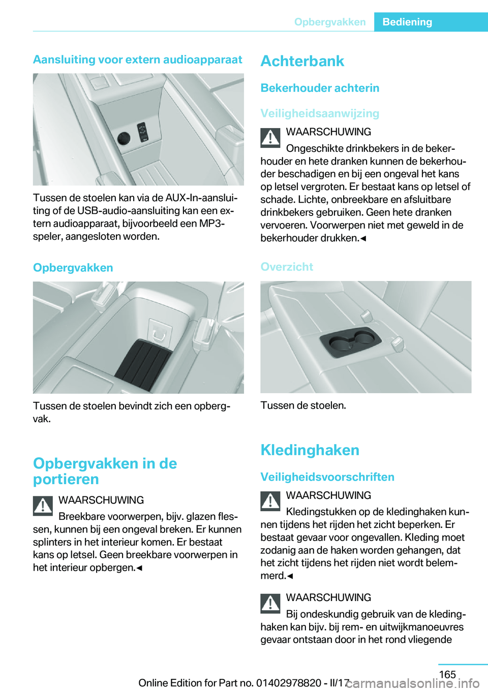 BMW I3 2017  Instructieboekjes (in Dutch) �A�a�n�s�l�u�i�t�i�n�g��v�o�o�r��e�x�t�e�r�n��a�u�d�i�o�a�p�p�a�r�a�a�t
�T�u�s�s�e�n� �d�e� �s�t�o�e�l�e�n� �k�a�n� �v�i�a� �d�e� �A�U�X�-�I�n�-�a�a�n�s�l�u�ij
�t�i�n�g� �o�f� �d�e� �U�S�B�-�a�u�d