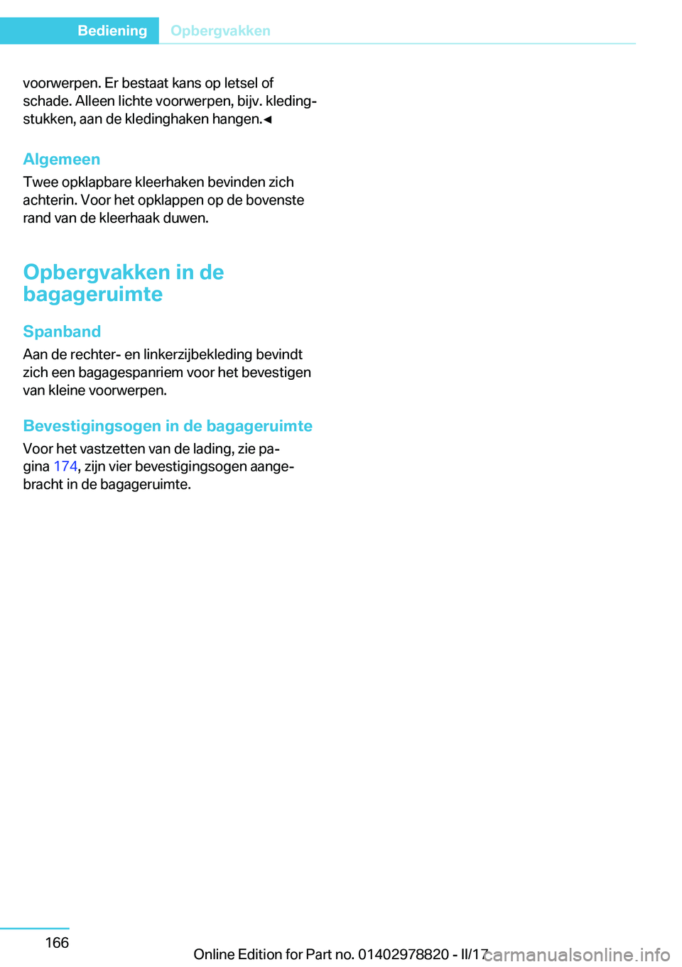 BMW I3 2017  Instructieboekjes (in Dutch) �v�o�o�r�w�e�r�p�e�n�.� �E�r� �b�e�s�t�a�a�t� �k�a�n�s� �o�p� �l�e�t�s�e�l� �o�f�s�c�h�a�d�e�.� �A�l�l�e�e�n� �l�i�c�h�t�e� �v�o�o�r�w�e�r�p�e�n�,� �b�i�j�v�.� �k�l�e�d�i�n�gj
�s�t�u�k�k�e�n�,� �a�a�