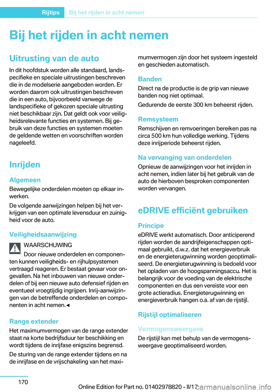 BMW I3 2017  Instructieboekjes (in Dutch) �B�i�j��h�e�t��r�i�j�d�e�n��i�n��a�c�h�t��n�e�m�e�n�U�i�t�r�u�s�t�i�n�g��v�a�n��d�e��a�u�t�o�I�n� �d�i�t� �h�o�o�f�d�s�t�u�k� �w�o�r�d�e�n� �a�l�l�e� �s�t�a�n�d�a�a�r�d�,� �l�a�n�d�sj
�p�e�c�
