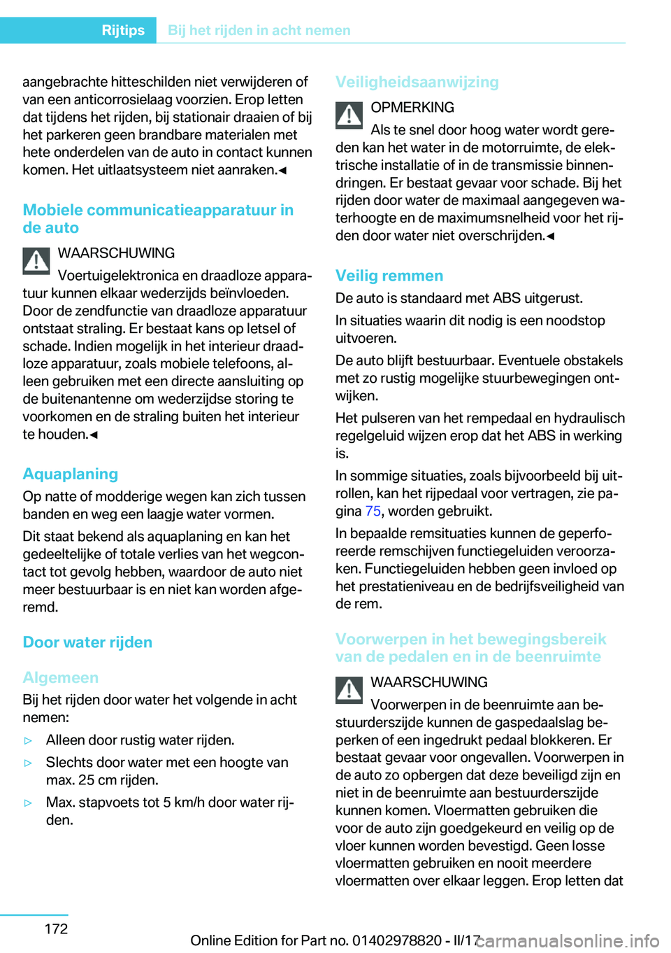 BMW I3 2017  Instructieboekjes (in Dutch) �a�a�n�g�e�b�r�a�c�h�t�e� �h�i�t�t�e�s�c�h�i�l�d�e�n� �n�i�e�t� �v�e�r�w�i�j�d�e�r�e�n� �o�f
�v�a�n� �e�e�n� �a�n�t�i�c�o�r�r�o�s�i�e�l�a�a�g� �v�o�o�r�z�i�e�n�.� �E�r�o�p� �l�e�t�t�e�n �d�a�t� �t�i�j