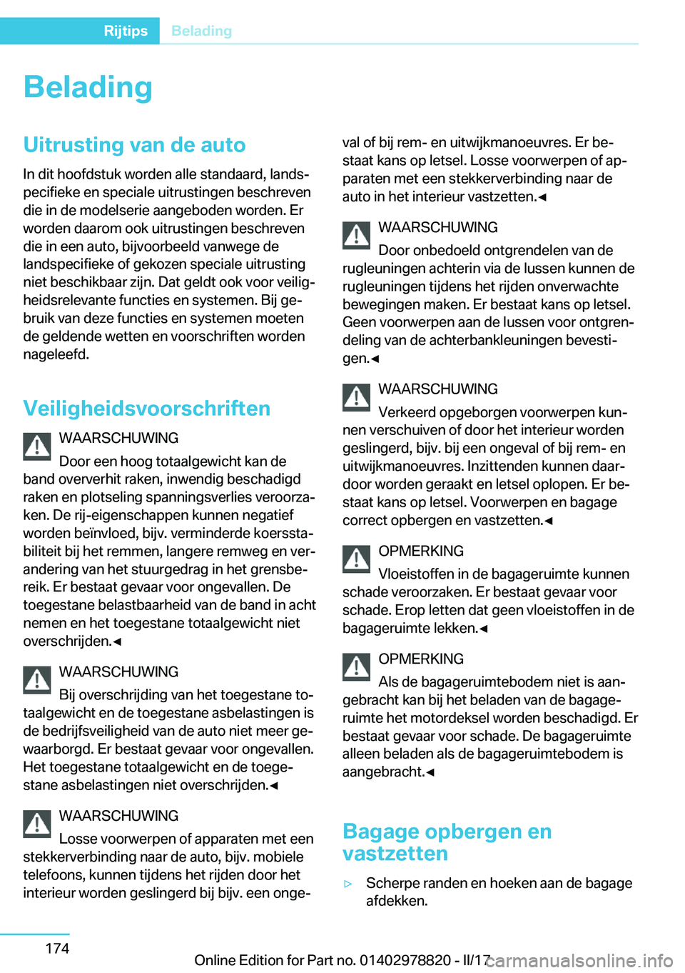 BMW I3 2017  Instructieboekjes (in Dutch) �B�e�l�a�d�i�n�g�U�i�t�r�u�s�t�i�n�g��v�a�n��d�e��a�u�t�o
�I�n� �d�i�t� �h�o�o�f�d�s�t�u�k� �w�o�r�d�e�n� �a�l�l�e� �s�t�a�n�d�a�a�r�d�,� �l�a�n�d�sj
�p�e�c�i�f�i�e�k�e� �e�n� �s�p�e�c�i�a�l�e� �u