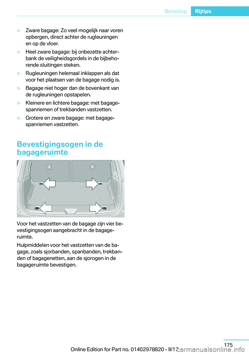 BMW I3 2017  Instructieboekjes (in Dutch) 'y�Z�w�a�r�e� �b�a�g�a�g�e�:� �Z�o� �v�e�e�l� �m�o�g�e�l�i�j�k� �n�a�a�r� �v�o�r�e�n
�o�p�b�e�r�g�e�n�,� �d�i�r�e�c�t� �a�c�h�t�e�r� �d�e� �r�u�g�l�e�u�n�i�n�g�e�n
�e�n� �o�p� �d�e� �v�l�o�e�r�.&#