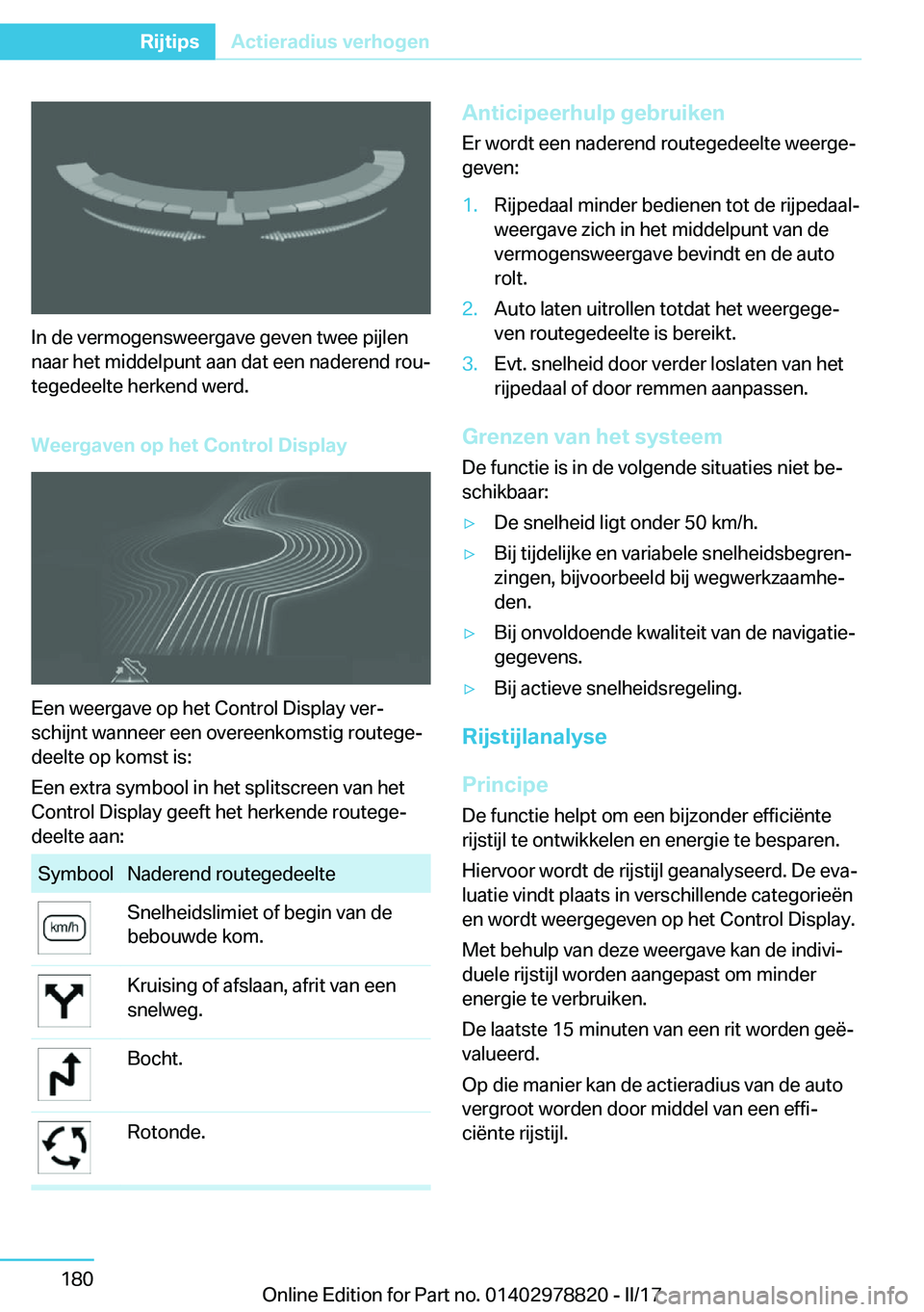 BMW I3 2017  Instructieboekjes (in Dutch) �I�n� �d�e� �v�e�r�m�o�g�e�n�s�w�e�e�r�g�a�v�e� �g�e�v�e�n� �t�w�e�e� �p�i�j�l�e�n�n�a�a�r� �h�e�t� �m�i�d�d�e�l�p�u�n�t� �a�a�n� �d�a�t� �e�e�n� �n�a�d�e�r�e�n�d� �r�o�uj�t�e�g�e�d�e�e�l�t�e� �h�e�r