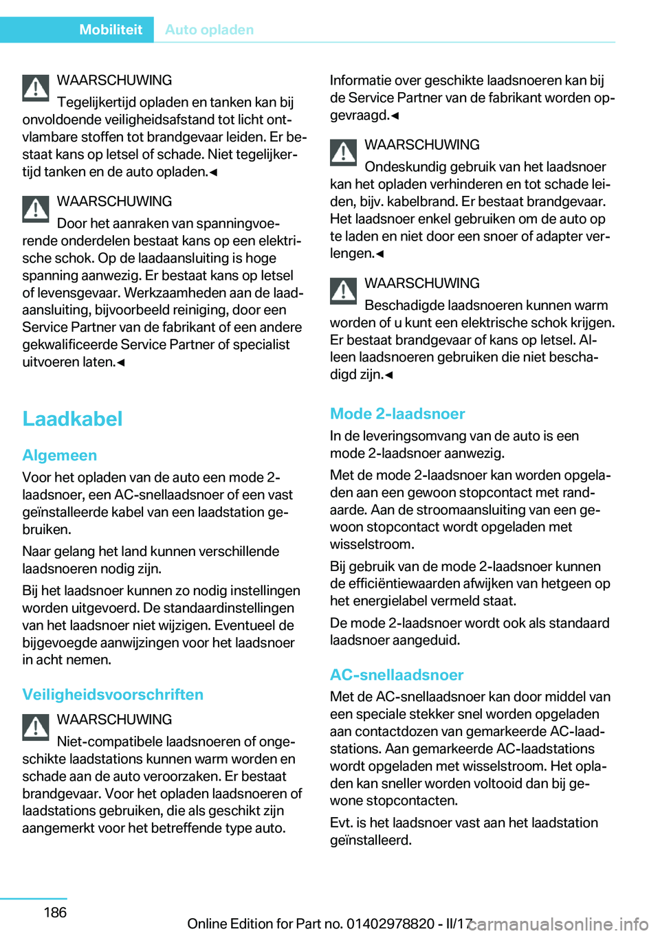 BMW I3 2017  Instructieboekjes (in Dutch) �W�A�A�R�S�C�H�U�W�I�N�G
�T�e�g�e�l�i�j�k�e�r�t�i�j�d� �o�p�l�a�d�e�n� �e�n� �t�a�n�k�e�n� �k�a�n� �b�i�j
�o�n�v�o�l�d�o�e�n�d�e� �v�e�i�l�i�g�h�e�i�d�s�a�f�s�t�a�n�d� �t�o�t� �l�i�c�h�t� �o�n�tj
�v�