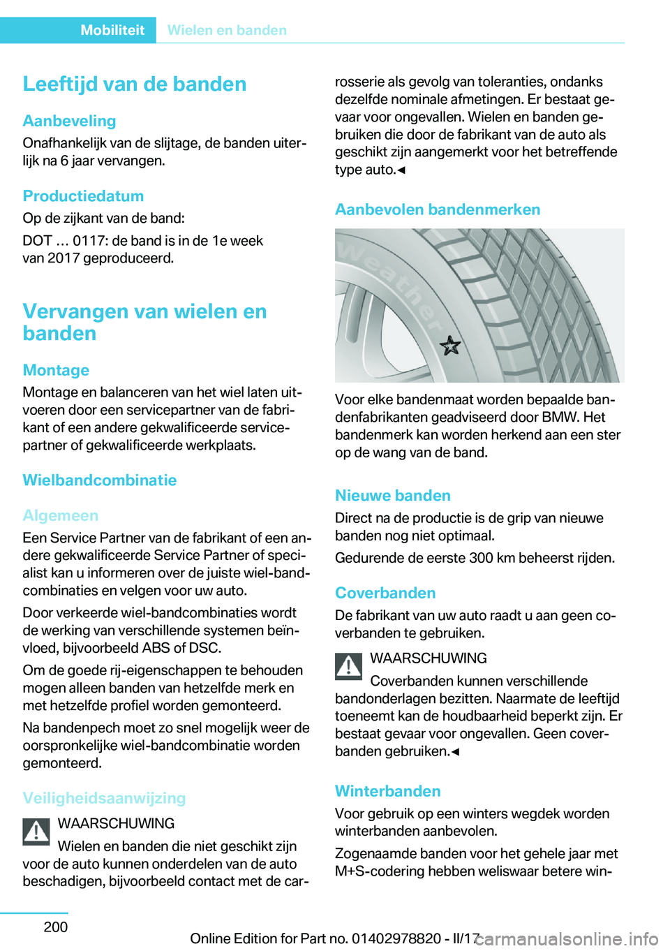 BMW I3 2017  Instructieboekjes (in Dutch) �L�e�e�f�t�i�j�d��v�a�n��d�e��b�a�n�d�e�n
�A�a�n�b�e�v�e�l�i�n�g
�O�n�a�f�h�a�n�k�e�l�i�j�k� �v�a�n� �d�e� �s�l�i�j�t�a�g�e�,� �d�e� �b�a�n�d�e�n� �u�i�t�e�rj �l�i�j�k� �n�a� �6� �j�a�a�r� �v�e�r�