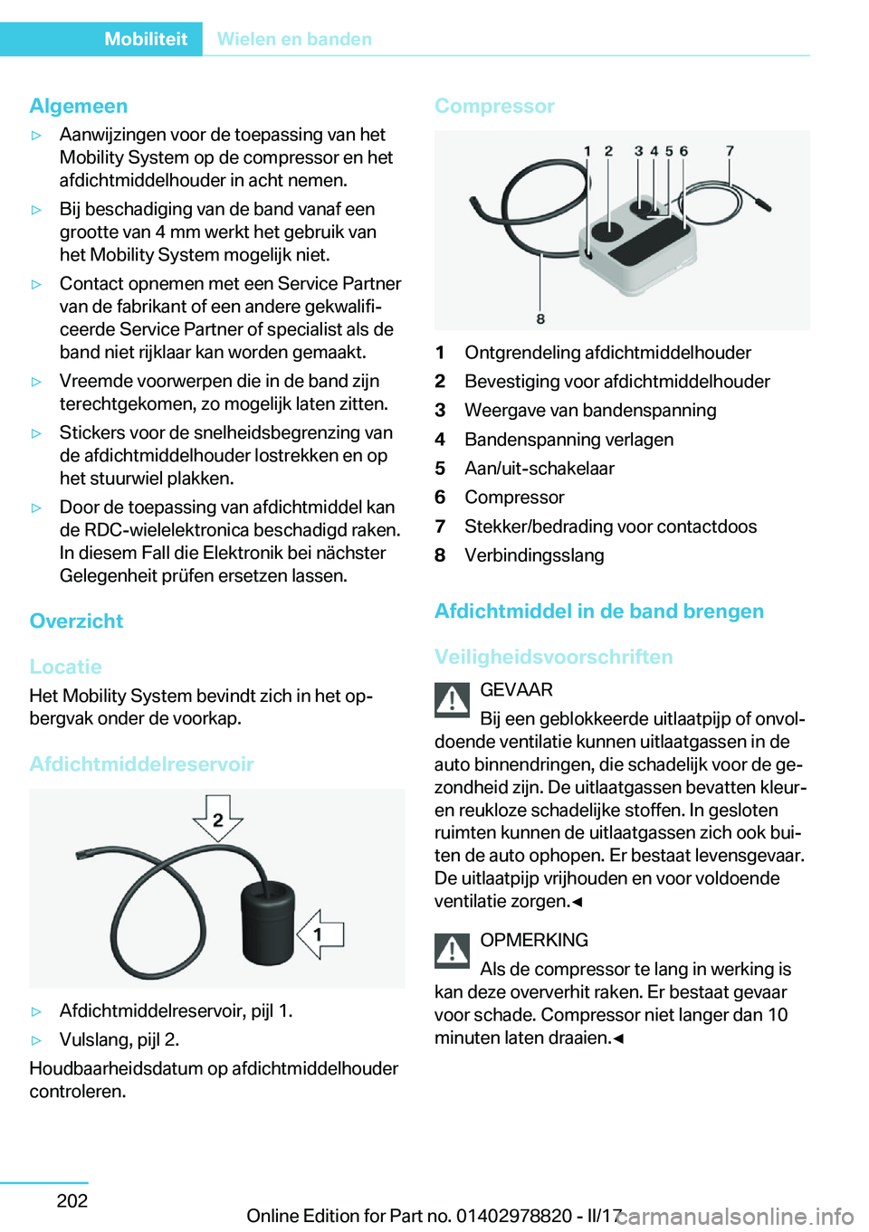 BMW I3 2017  Instructieboekjes (in Dutch) �A�l�g�e�m�e�e�n'y�A�a�n�w�i�j�z�i�n�g�e�n� �v�o�o�r� �d�e� �t�o�e�p�a�s�s�i�n�g� �v�a�n� �h�e�t�M�o�b�i�l�i�t�y� �S�y�s�t�e�m� �o�p� �d�e� �c�o�m�p�r�e�s�s�o�r� �e�n� �h�e�t
�a�f�d�i�c�h�t�m�i�d�