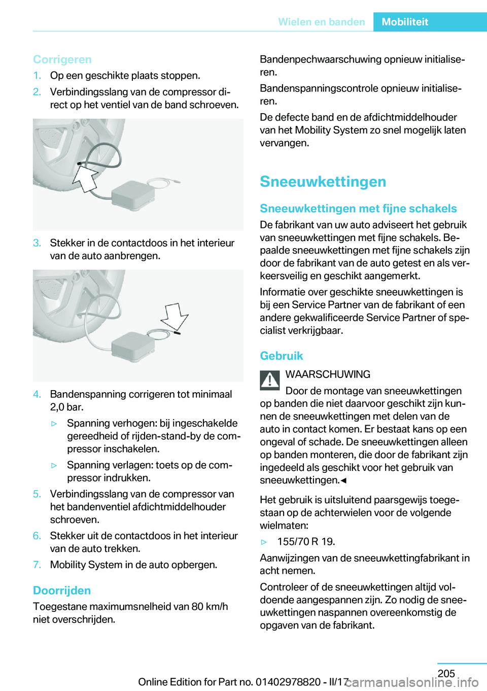 BMW I3 2017  Instructieboekjes (in Dutch) �C�o�r�r�i�g�e�r�e�n�1�.�O�p� �e�e�n� �g�e�s�c�h�i�k�t�e� �p�l�a�a�t�s� �s�t�o�p�p�e�n�.�2�.�V�e�r�b�i�n�d�i�n�g�s�s�l�a�n�g� �v�a�n� �d�e� �c�o�m�p�r�e�s�s�o�r� �d�ij
�r�e�c�t� �o�p� �h�e�t� �v�e�n�