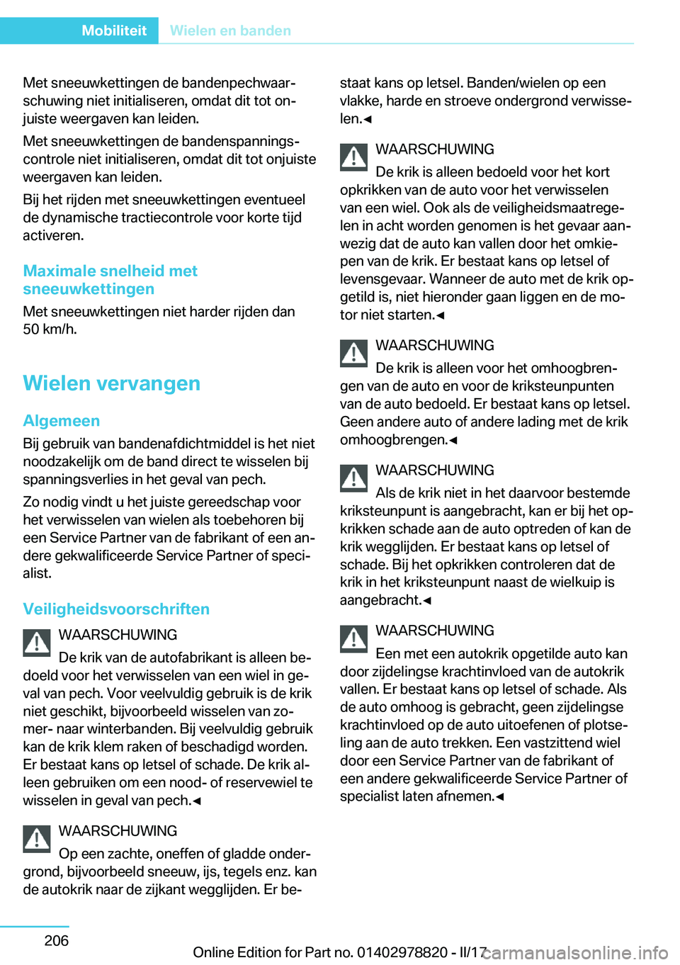 BMW I3 2017  Instructieboekjes (in Dutch) �M�e�t� �s�n�e�e�u�w�k�e�t�t�i�n�g�e�n� �d�e� �b�a�n�d�e�n�p�e�c�h�w�a�a�rj�s�c�h�u�w�i�n�g� �n�i�e�t� �i�n�i�t�i�a�l�i�s�e�r�e�n�,� �o�m�d�a�t� �d�i�t� �t�o�t� �o�nj�j�u�i�s�t�e� �w�e�e�r�g�a�v�e�n