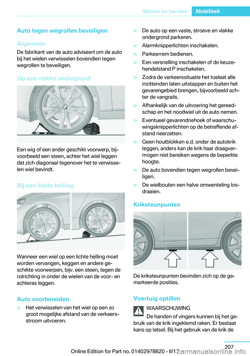 BMW I3 2017  Instructieboekjes (in Dutch) �A�u�t�o��t�e�g�e�n��w�e�g�r�o�l�l�e�n��b�e�v�e�i�l�i�g�e�n
�A�l�g�e�m�e�e�n
�D�e� �f�a�b�r�i�k�a�n�t� �v�a�n� �d�e� �a�u�t�o� �a�d�v�i�s�e�e�r�t� �o�m� �d�e� �a�u�t�o
�b�i�j� �h�e�t� �w�i�e�l�e�n�