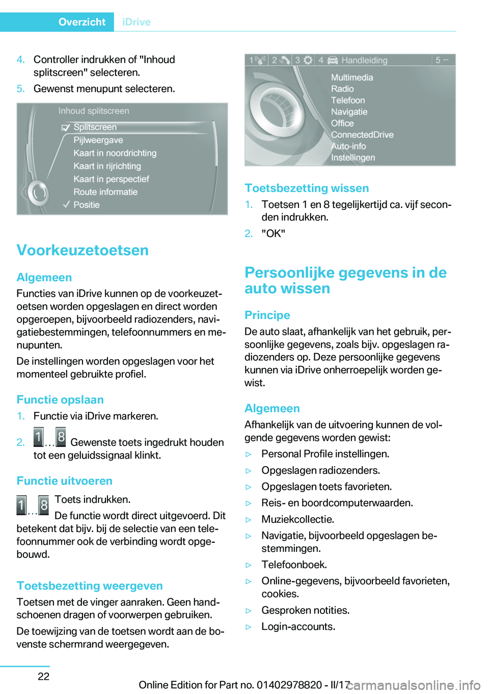 BMW I3 2017  Instructieboekjes (in Dutch) �4�.�C�o�n�t�r�o�l�l�e�r� �i�n�d�r�u�k�k�e�n� �o�f� �"�I�n�h�o�u�d
�s�p�l�i�t�s�c�r�e�e�n�"� �s�e�l�e�c�t�e�r�e�n�.�5�.�G�e�w�e�n�s�t� �m�e�n�u�p�u�n�t� �s�e�l�e�c�t�e�r�e�n�.
�V�o�o�r�k�e�u�z