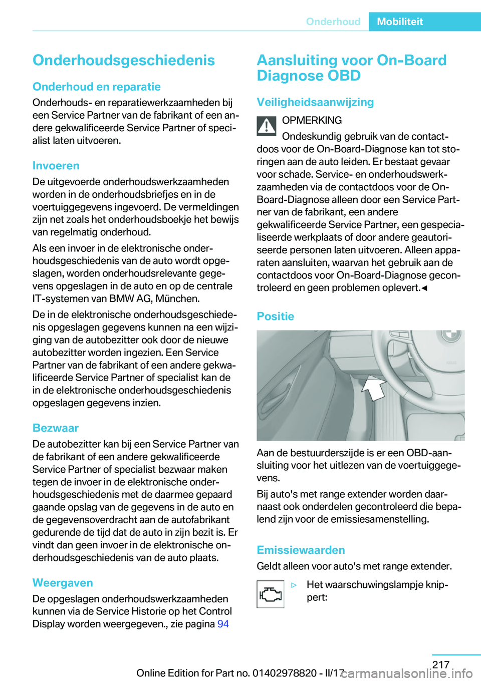 BMW I3 2017  Instructieboekjes (in Dutch) �O�n�d�e�r�h�o�u�d�s�g�e�s�c�h�i�e�d�e�n�i�s
�O�n�d�e�r�h�o�u�d��e�n��r�e�p�a�r�a�t�i�e
�O�n�d�e�r�h�o�u�d�s�-� �e�n� �r�e�p�a�r�a�t�i�e�w�e�r�k�z�a�a�m�h�e�d�e�n� �b�i�j �e�e�n� �S�e�r�v�i�c�e� �P�