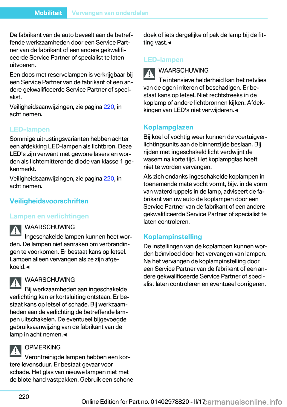BMW I3 2017  Instructieboekjes (in Dutch) �D�e� �f�a�b�r�i�k�a�n�t� �v�a�n� �d�e� �a�u�t�o� �b�e�v�e�e�l�t� �a�a�n� �d�e� �b�e�t�r�e�fj�f�e�n�d�e� �w�e�r�k�z�a�a�m�h�e�d�e�n� �d�o�o�r� �e�e�n� �S�e�r�v�i�c�e� �P�a�r�tj�n�e�r� �v�a�n� �d�e� 