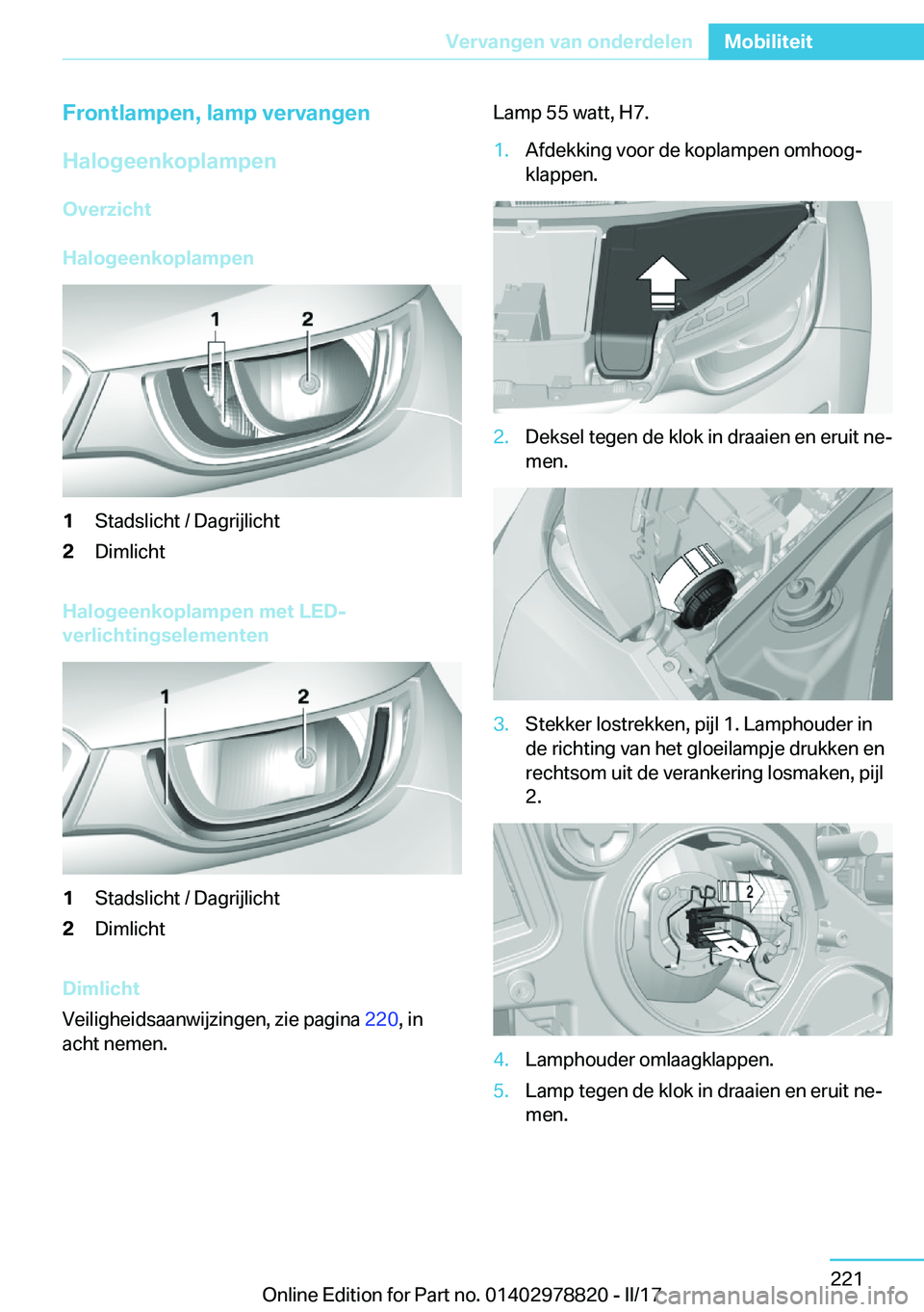 BMW I3 2017  Instructieboekjes (in Dutch) �F�r�o�n�t�l�a�m�p�e�n�,��l�a�m�p��v�e�r�v�a�n�g�e�n
�H�a�l�o�g�e�e�n�k�o�p�l�a�m�p�e�n
�O�v�e�r�z�i�c�h�t
�H�a�l�o�g�e�e�n�k�o�p�l�a�m�p�e�n�1�S�t�a�d�s�l�i�c�h�t� �/� �D�a�g�r�i�j�l�i�c�h�t�2�D�i�