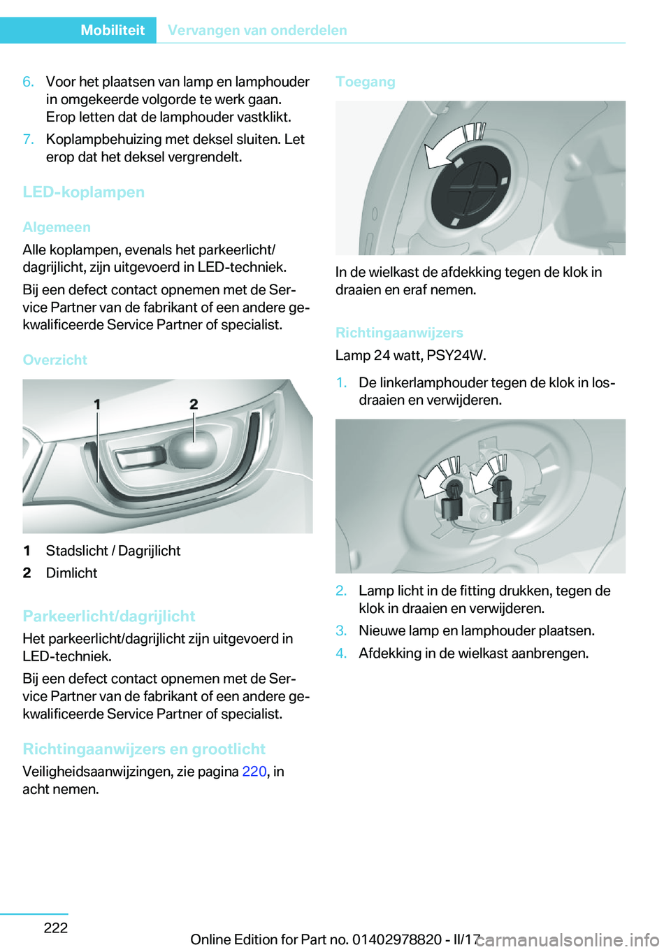 BMW I3 2017  Instructieboekjes (in Dutch) �6�.�V�o�o�r� �h�e�t� �p�l�a�a�t�s�e�n� �v�a�n� �l�a�m�p� �e�n� �l�a�m�p�h�o�u�d�e�r�i�n� �o�m�g�e�k�e�e�r�d�e� �v�o�l�g�o�r�d�e� �t�e� �w�e�r�k� �g�a�a�n�.�E�r�o�p� �l�e�t�t�e�n� �d�a�t� �d�e� �l�a�m