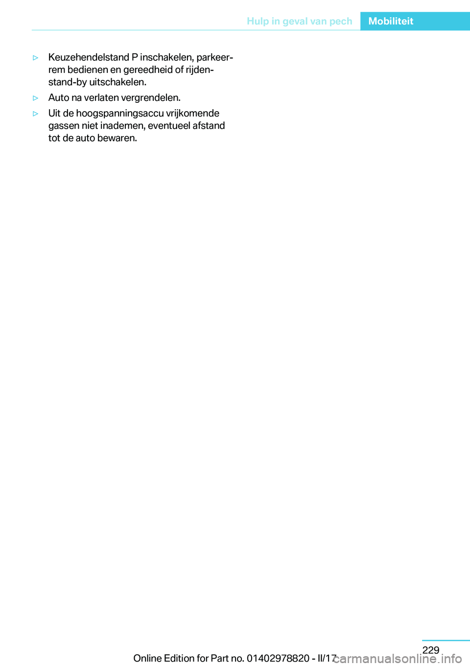 BMW I3 2017  Instructieboekjes (in Dutch) 'y�K�e�u�z�e�h�e�n�d�e�l�s�t�a�n�d� �P� �i�n�s�c�h�a�k�e�l�e�n�,� �p�a�r�k�e�e�rj
�r�e�m� �b�e�d�i�e�n�e�n� �e�n� �g�e�r�e�e�d�h�e�i�d� �o�f� �r�i�j�d�e�n�- �s�t�a�n�d�-�b�y� �u�i�t�s�c�h�a�k�e�l