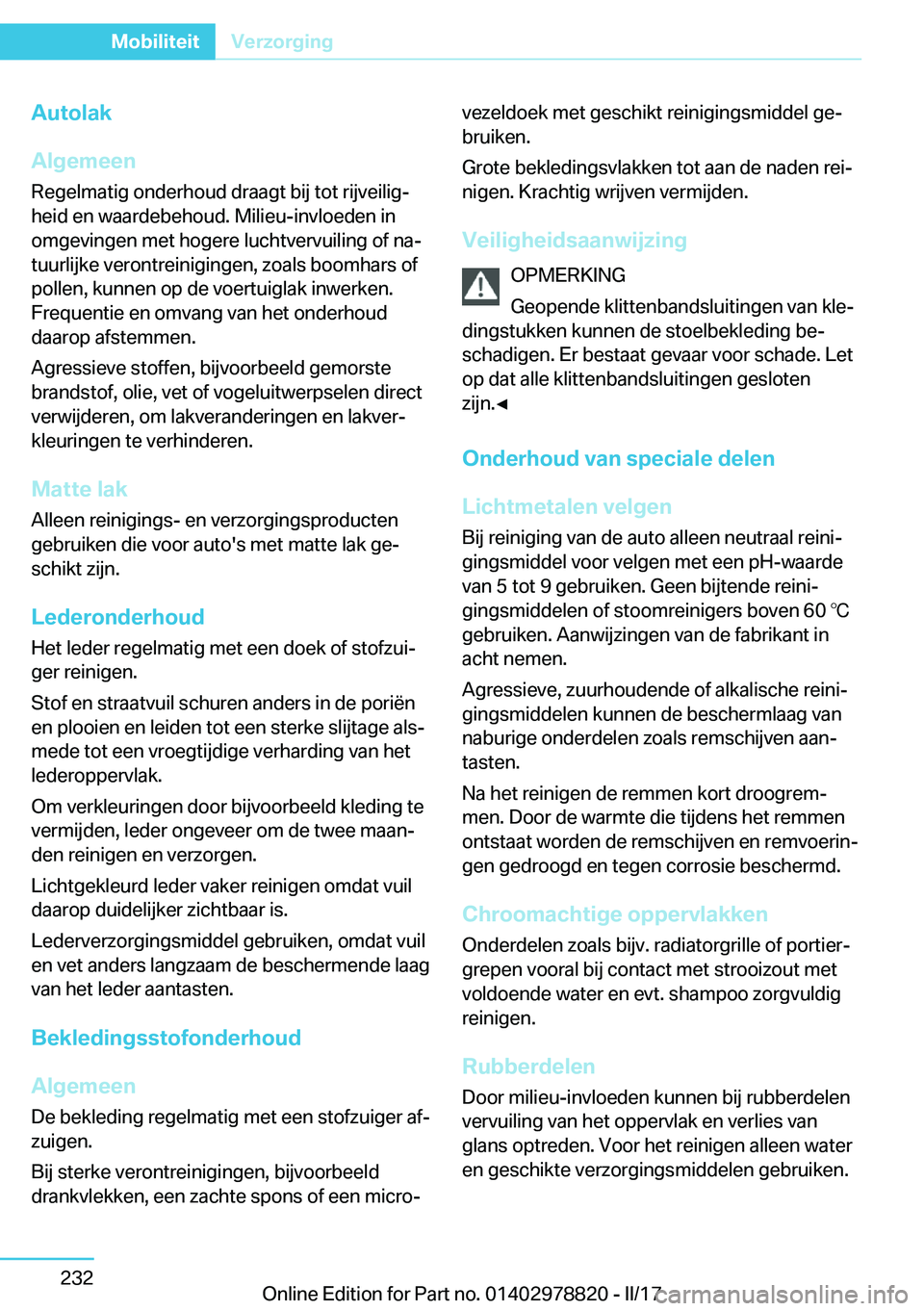 BMW I3 2017  Instructieboekjes (in Dutch) �A�u�t�o�l�a�k
�A�l�g�e�m�e�e�n
�R�e�g�e�l�m�a�t�i�g� �o�n�d�e�r�h�o�u�d� �d�r�a�a�g�t� �b�i�j� �t�o�t� �r�i�j�v�e�i�l�i�gj
�h�e�i�d� �e�n� �w�a�a�r�d�e�b�e�h�o�u�d�.� �M�i�l�i�e�u�-�i�n�v�l�o�e�d�e�