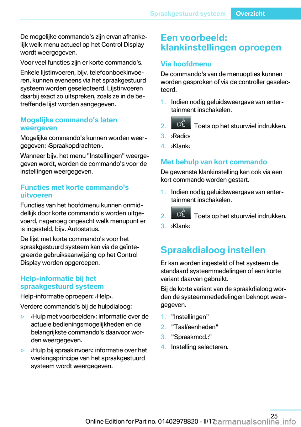 BMW I3 2017  Instructieboekjes (in Dutch) �D�e� �m�o�g�e�l�i�j�k�e� �c�o�m�m�a�n�d�o�'�s� �z�i�j�n� �e�r�v�a�n� �a�f�h�a�n�k�ej
�l�i�j�k� �w�e�l�k� �m�e�n�u� �a�c�t�u�e�e�l� �o�p� �h�e�t� �C�o�n�t�r�o�l� �D�i�s�p�l�a�y
�w�o�r�d�t� �w�e�e