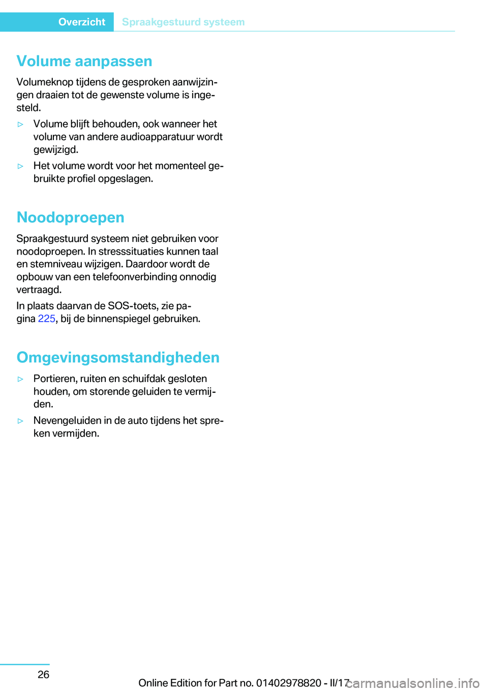 BMW I3 2017  Instructieboekjes (in Dutch) �V�o�l�u�m�e��a�a�n�p�a�s�s�e�n�V�o�l�u�m�e�k�n�o�p� �t�i�j�d�e�n�s� �d�e� �g�e�s�p�r�o�k�e�n� �a�a�n�w�i�j�z�i�nj�g�e�n� �d�r�a�a�i�e�n� �t�o�t� �d�e� �g�e�w�e�n�s�t�e� �v�o�l�u�m�e� �i�s� �i�n�g�e