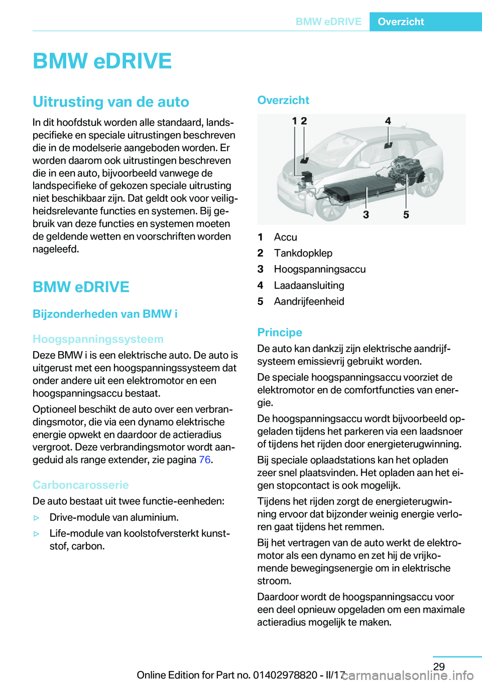 BMW I3 2017  Instructieboekjes (in Dutch) �B�M�W��e�D�R�I�V�E�U�i�t�r�u�s�t�i�n�g��v�a�n��d�e��a�u�t�o
�I�n� �d�i�t� �h�o�o�f�d�s�t�u�k� �w�o�r�d�e�n� �a�l�l�e� �s�t�a�n�d�a�a�r�d�,� �l�a�n�d�sj
�p�e�c�i�f�i�e�k�e� �e�n� �s�p�e�c�i�a�l�e
