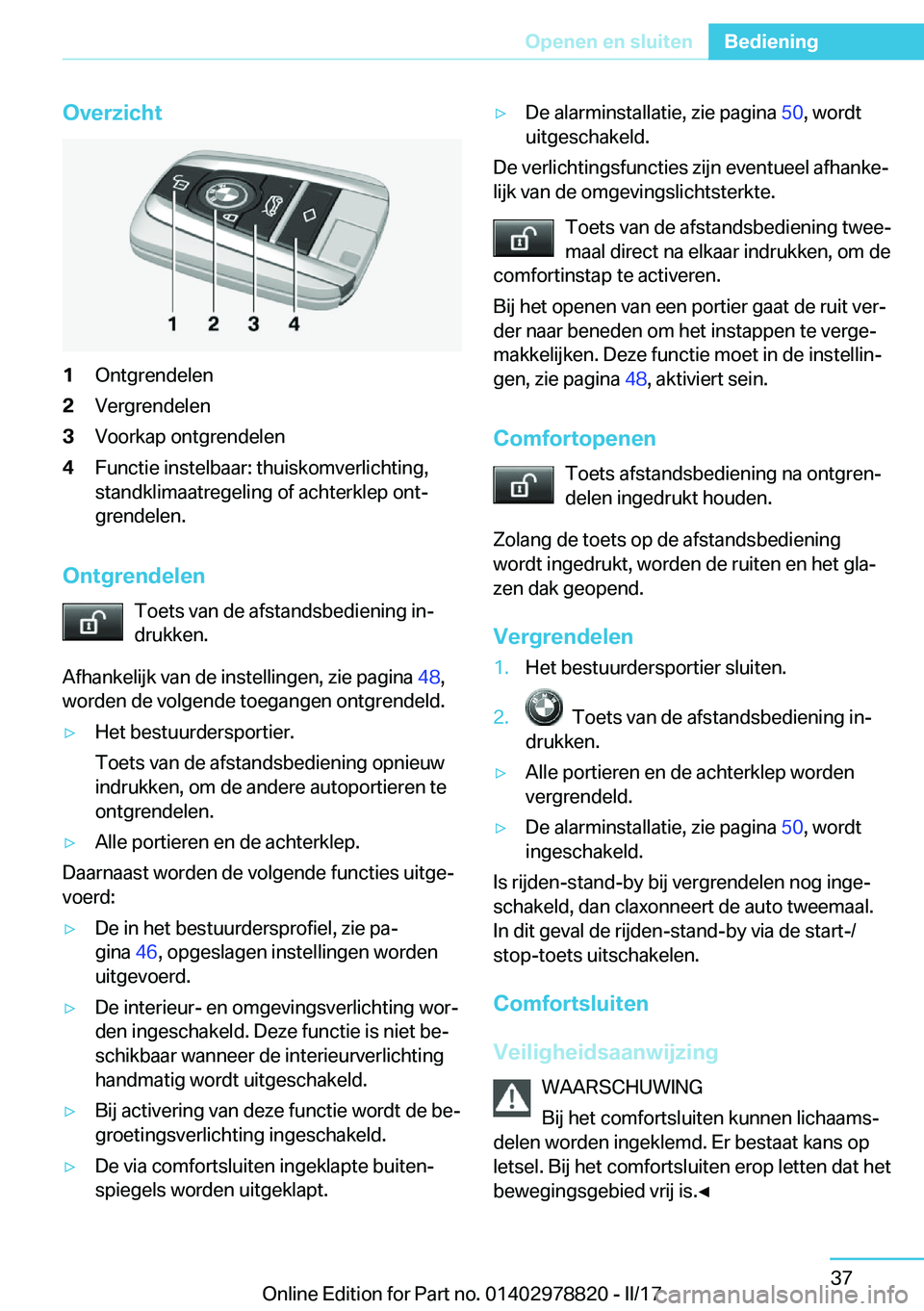 BMW I3 2017  Instructieboekjes (in Dutch) �O�v�e�r�z�i�c�h�t�1�O�n�t�g�r�e�n�d�e�l�e�n�2�V�e�r�g�r�e�n�d�e�l�e�n�3�V�o�o�r�k�a�p� �o�n�t�g�r�e�n�d�e�l�e�n�4�F�u�n�c�t�i�e� �i�n�s�t�e�l�b�a�a�r�:� �t�h�u�i�s�k�o�m�v�e�r�l�i�c�h�t�i�n�g�,
�s�t�