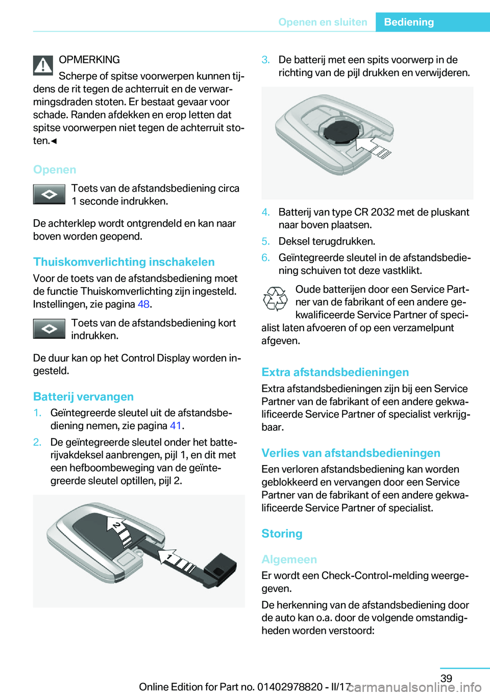 BMW I3 2017  Instructieboekjes (in Dutch) �O�P�M�E�R�K�I�N�G
�S�c�h�e�r�p�e� �o�f� �s�p�i�t�s�e� �v�o�o�r�w�e�r�p�e�n� �k�u�n�n�e�n� �t�i�jj
�d�e�n�s� �d�e� �r�i�t� �t�e�g�e�n� �d�e� �a�c�h�t�e�r�r�u�i�t� �e�n� �d�e� �v�e�r�w�a�rj
�m�i�n�g�