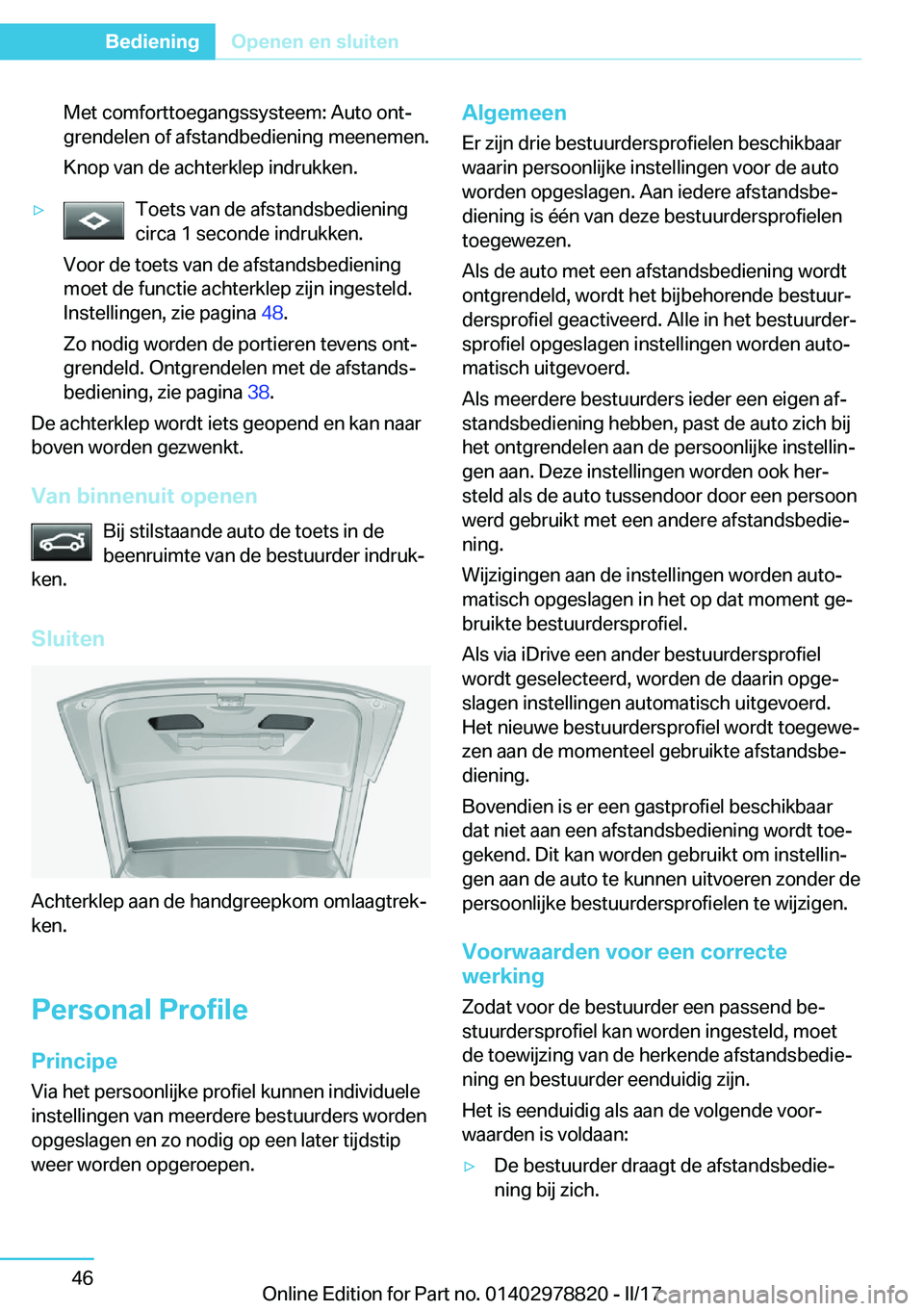 BMW I3 2017  Instructieboekjes (in Dutch) �M�e�t� �c�o�m�f�o�r�t�t�o�e�g�a�n�g�s�s�y�s�t�e�e�m�:� �A�u�t�o� �o�n�tj�g�r�e�n�d�e�l�e�n� �o�f� �a�f�s�t�a�n�d�b�e�d�i�e�n�i�n�g� �m�e�e�n�e�m�e�n�.
�K�n�o�p� �v�a�n� �d�e� �a�c�h�t�e�r�k�l�e�p� �