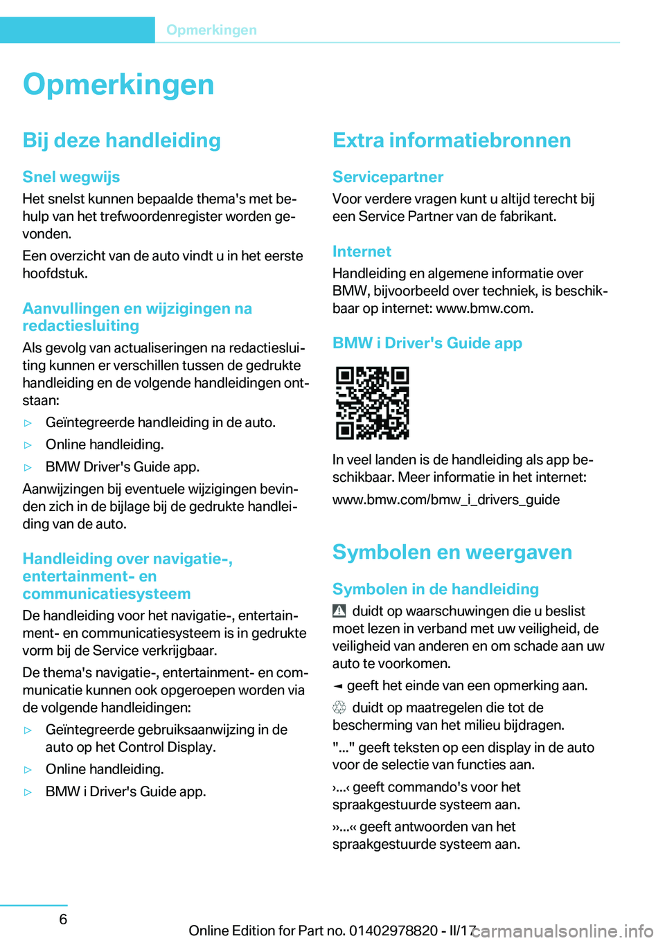 BMW I3 2017  Instructieboekjes (in Dutch) �O�p�m�e�r�k�i�n�g�e�n�B�i�j��d�e�z�e��h�a�n�d�l�e�i�d�i�n�g�S�n�e�l��w�e�g�w�i�j�s
�H�e�t� �s�n�e�l�s�t� �k�u�n�n�e�n� �b�e�p�a�a�l�d�e� �t�h�e�m�a�'�s� �m�e�t� �b�ej
�h�u�l�p� �v�a�n� �h�e�t