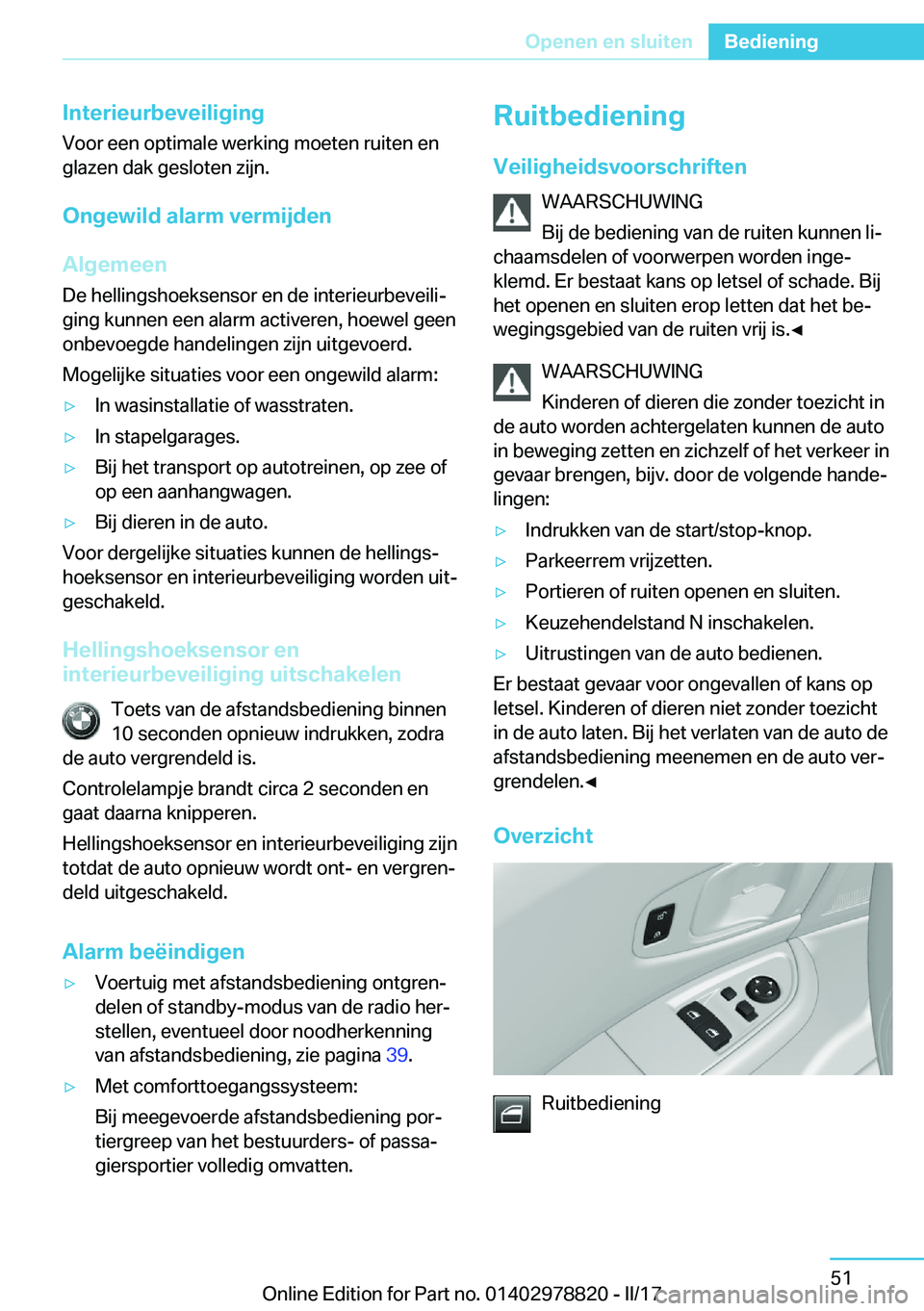 BMW I3 2017  Instructieboekjes (in Dutch) �I�n�t�e�r�i�e�u�r�b�e�v�e�i�l�i�g�i�n�g�V�o�o�r� �e�e�n� �o�p�t�i�m�a�l�e� �w�e�r�k�i�n�g� �m�o�e�t�e�n� �r�u�i�t�e�n� �e�n�g�l�a�z�e�n� �d�a�k� �g�e�s�l�o�t�e�n� �z�i�j�n�.
�O�n�g�e�w�i�l�d��a�l�a�
