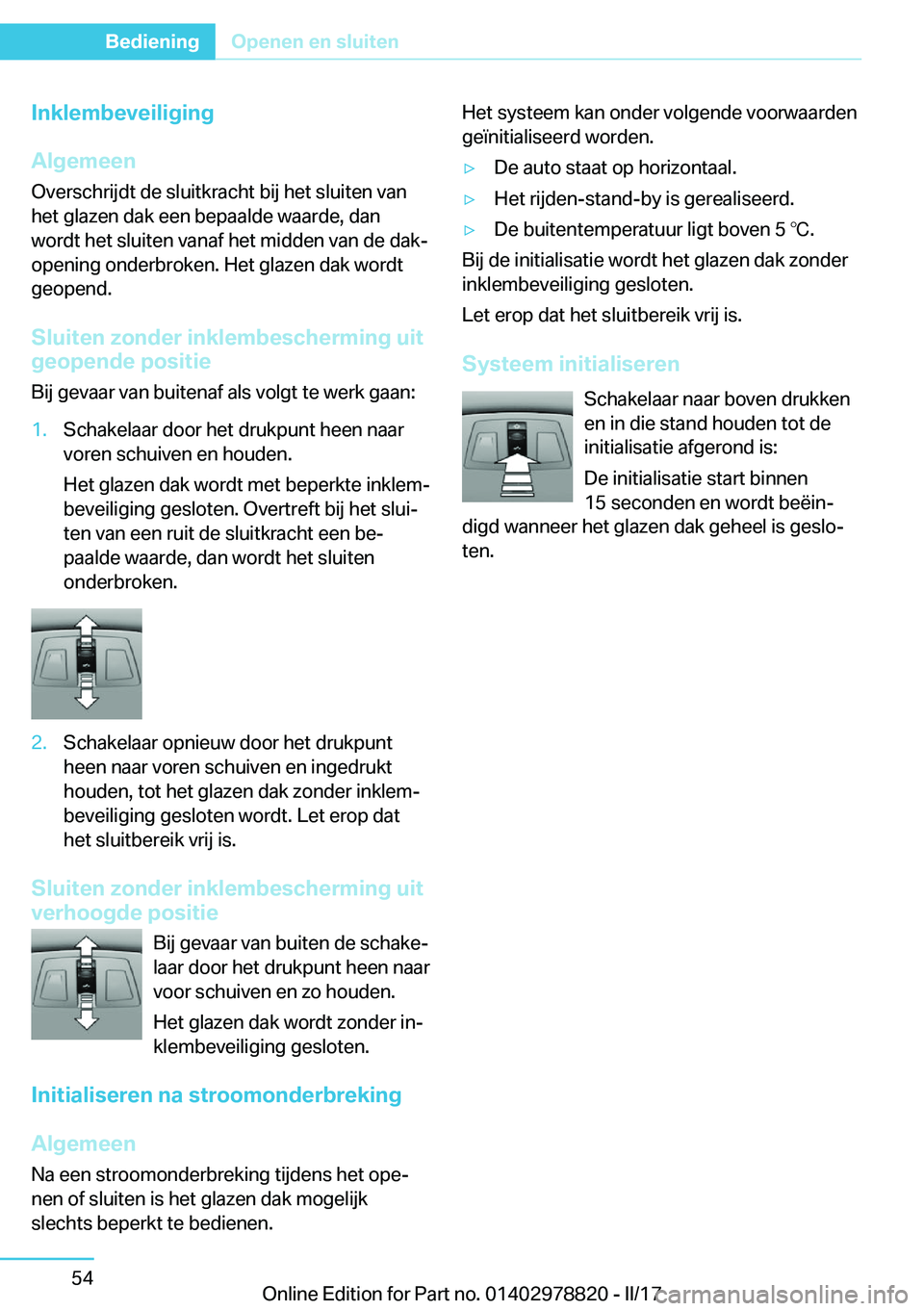 BMW I3 2017  Instructieboekjes (in Dutch) �I�n�k�l�e�m�b�e�v�e�i�l�i�g�i�n�g
�A�l�g�e�m�e�e�n
�O�v�e�r�s�c�h�r�i�j�d�t� �d�e� �s�l�u�i�t�k�r�a�c�h�t� �b�i�j� �h�e�t� �s�l�u�i�t�e�n� �v�a�n
�h�e�t� �g�l�a�z�e�n� �d�a�k� �e�e�n� �b�e�p�a�a�l�d�