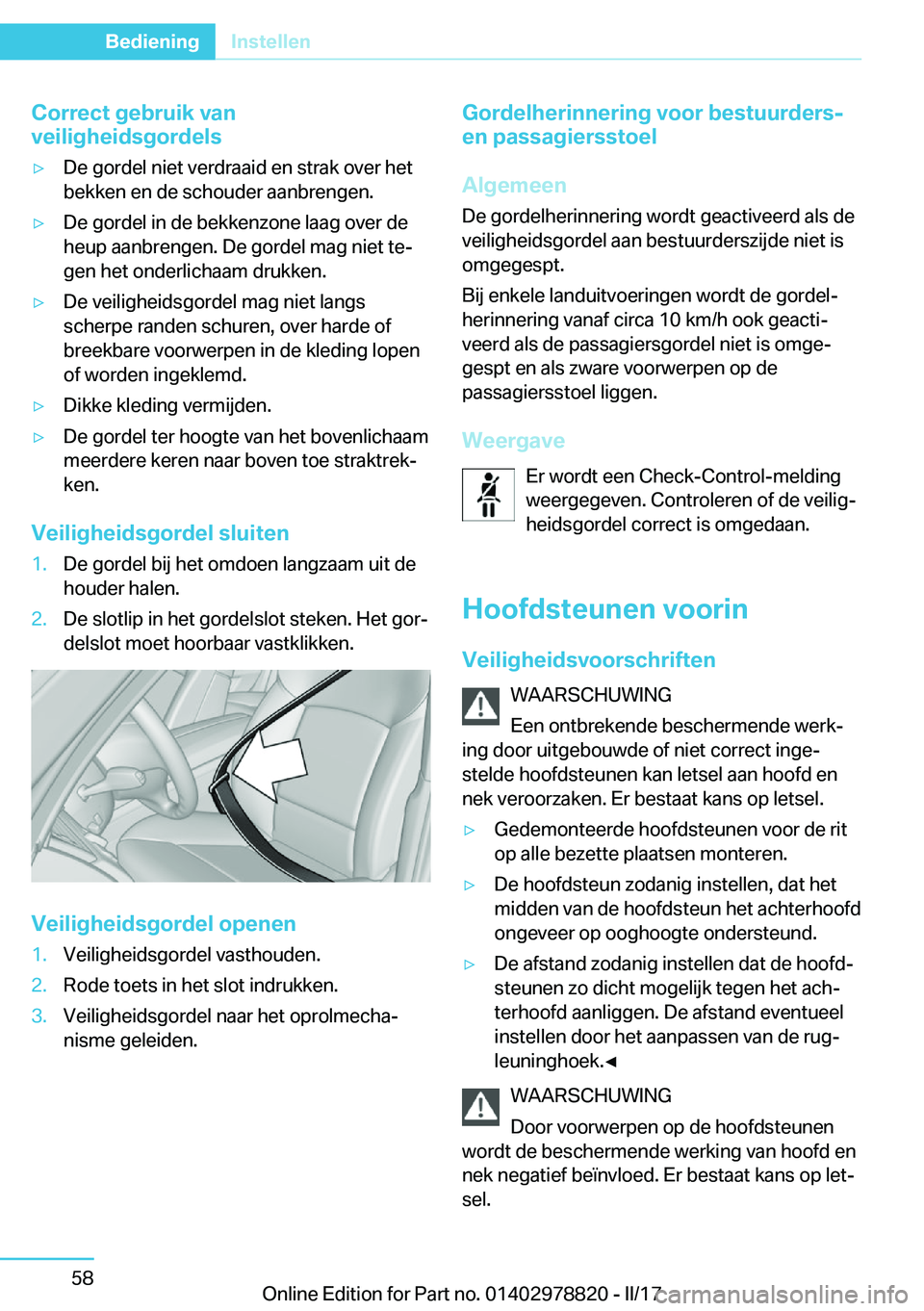 BMW I3 2017  Instructieboekjes (in Dutch) �C�o�r�r�e�c�t��g�e�b�r�u�i�k��v�a�n
�v�e�i�l�i�g�h�e�i�d�s�g�o�r�d�e�l�s'y�D�e� �g�o�r�d�e�l� �n�i�e�t� �v�e�r�d�r�a�a�i�d� �e�n� �s�t�r�a�k� �o�v�e�r� �h�e�t
�b�e�k�k�e�n� �e�n� �d�e� �s�c�h�o