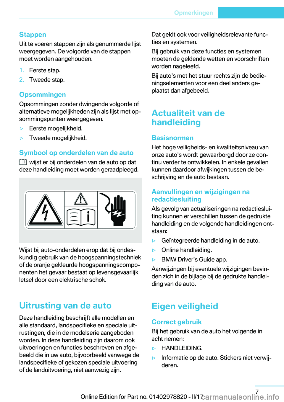 BMW I3 2017  Instructieboekjes (in Dutch) �S�t�a�p�p�e�n
�U�i�t� �t�e� �v�o�e�r�e�n� �s�t�a�p�p�e�n� �z�i�j�n� �a�l�s� �g�e�n�u�m�m�e�r�d�e� �l�i�j�s�t �w�e�e�r�g�e�g�e�v�e�n�.� �D�e� �v�o�l�g�o�r�d�e� �v�a�n� �d�e� �s�t�a�p�p�e�n�m�o�e�t� �w