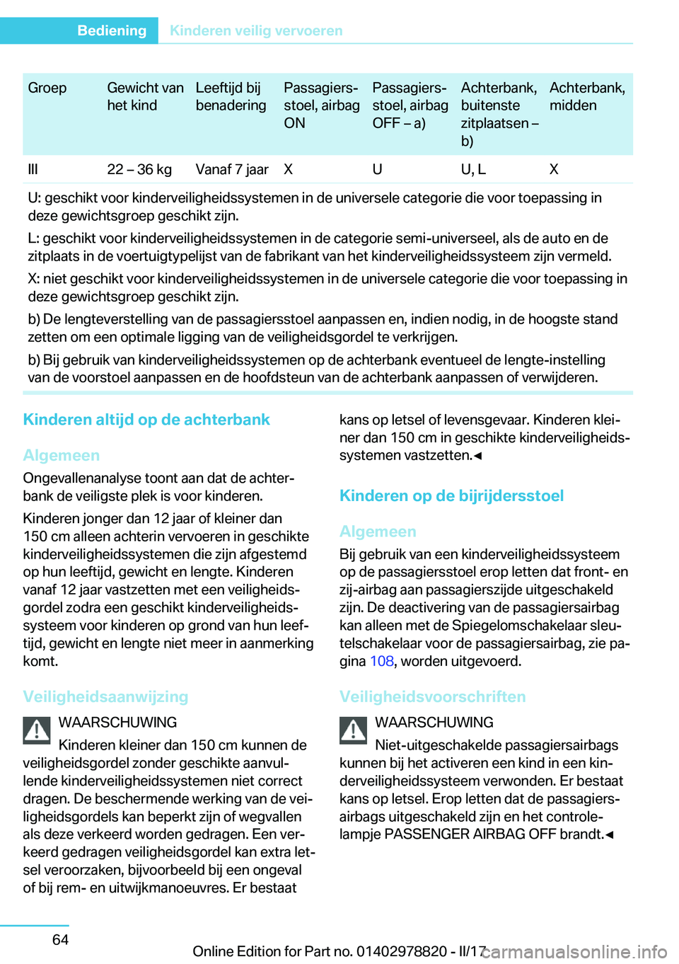 BMW I3 2017  Instructieboekjes (in Dutch) �G�r�o�e�p�G�e�w�i�c�h�t� �v�a�n
�h�e�t� �k�i�n�d�L�e�e�f�t�i�j�d� �b�i�j
�b�e�n�a�d�e�r�i�n�g�P�a�s�s�a�g�i�e�r�sj
�s�t�o�e�l�,� �a�i�r�b�a�g
�O�N�P�a�s�s�a�g�i�e�r�sj
�s�t�o�e�l�,� �a�i�r�b�a�g
�O