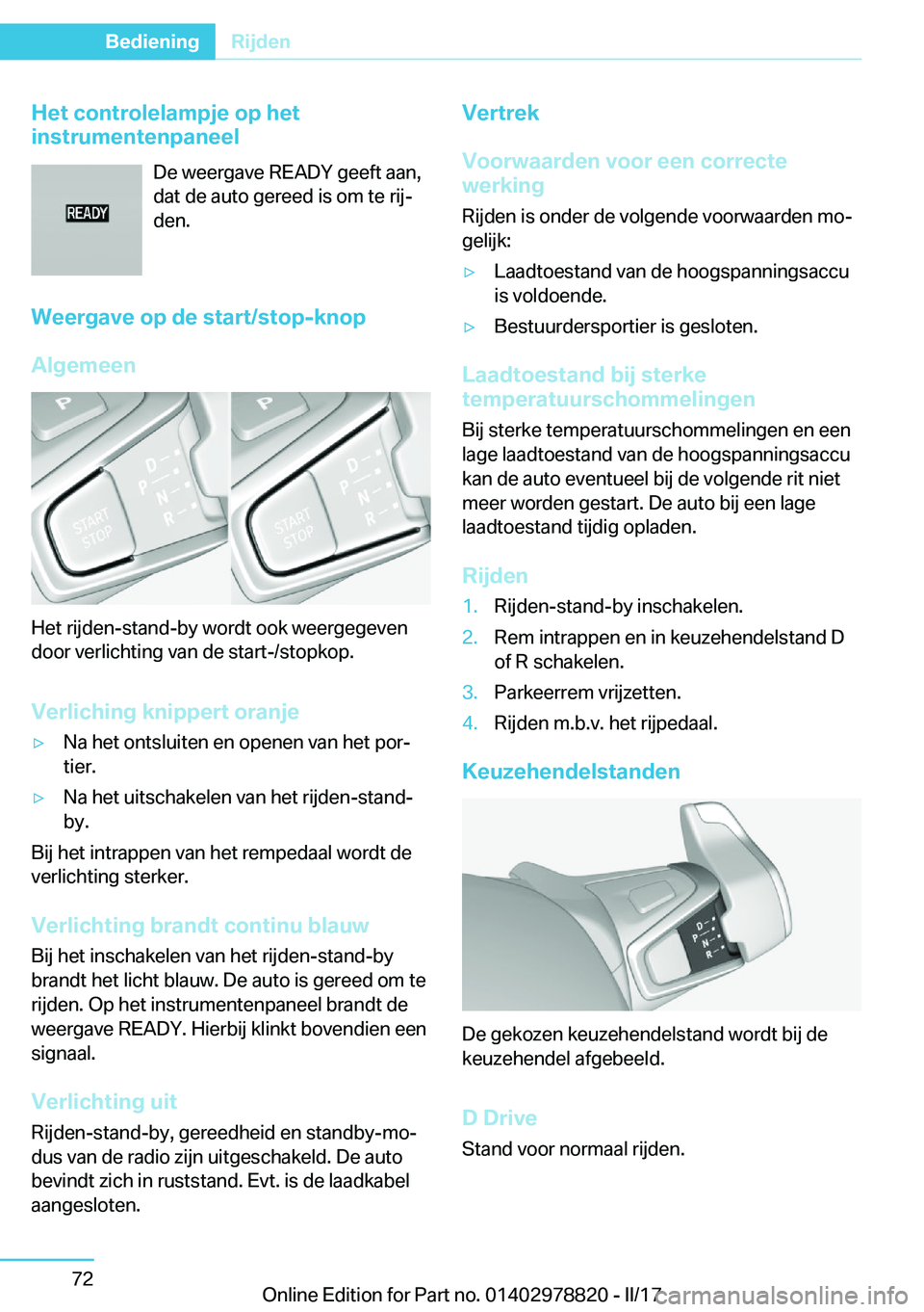BMW I3 2017  Instructieboekjes (in Dutch) �H�e�t��c�o�n�t�r�o�l�e�l�a�m�p�j�e��o�p��h�e�t
�i�n�s�t�r�u�m�e�n�t�e�n�p�a�n�e�e�l
�D�e� �w�e�e�r�g�a�v�e� �R�E�A�D�Y� �g�e�e�f�t� �a�a�n�,
�d�a�t� �d�e� �a�u�t�o� �g�e�r�e�e�d� �i�s� �o�m� �t�e�