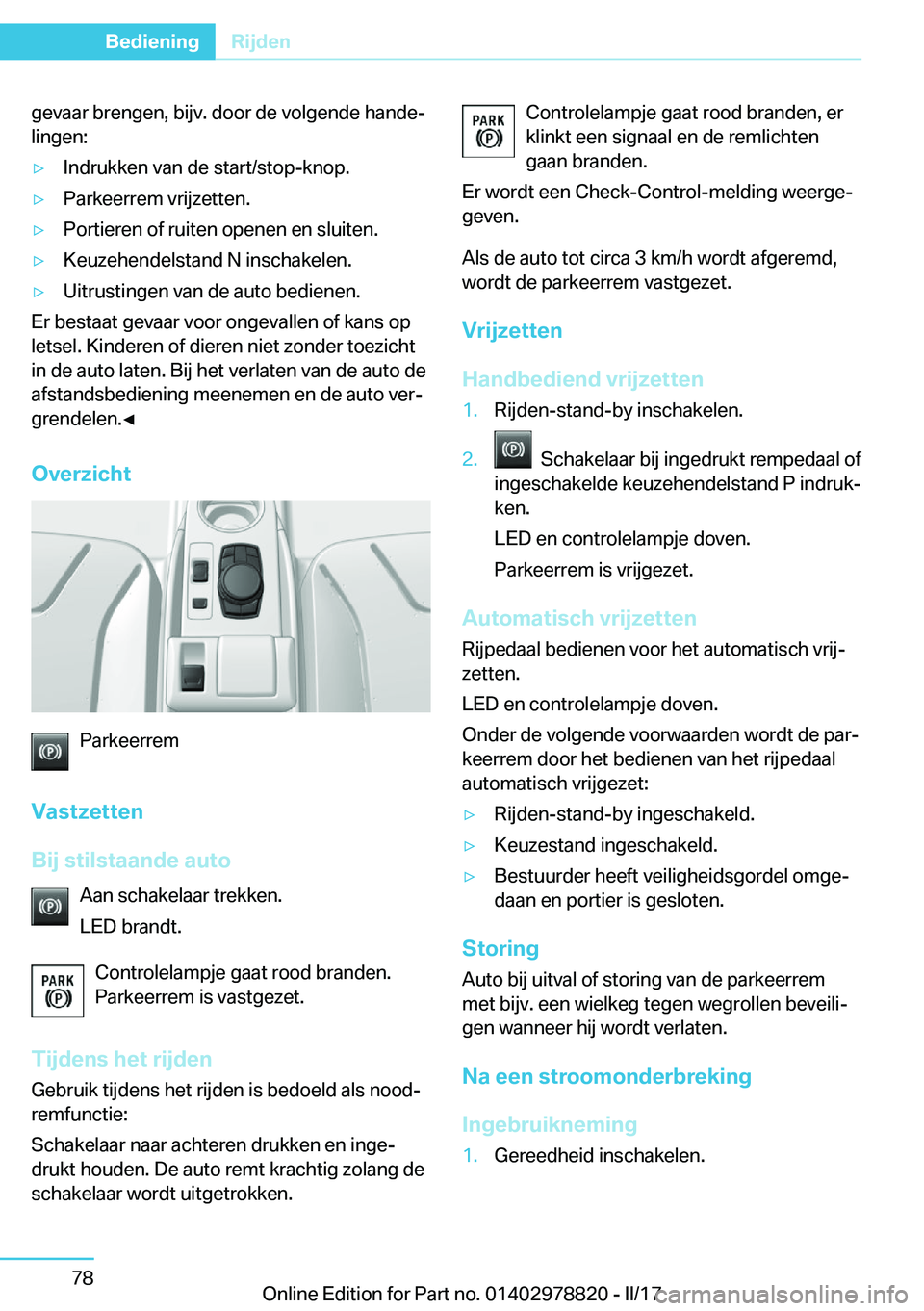 BMW I3 2017  Instructieboekjes (in Dutch) �g�e�v�a�a�r� �b�r�e�n�g�e�n�,� �b�i�j�v�.� �d�o�o�r� �d�e� �v�o�l�g�e�n�d�e� �h�a�n�d�ej�l�i�n�g�e�n�:'y�I�n�d�r�u�k�k�e�n� �v�a�n� �d�e� �s�t�a�r�t�/�s�t�o�p�-�k�n�o�p�.'y�P�a�r�k�e�e�r�r�e