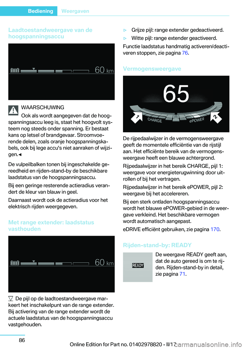 BMW I3 2017  Instructieboekjes (in Dutch) �L�a�a�d�t�o�e�s�t�a�n�d�w�e�e�r�g�a�v�e��v�a�n��d�e
�h�o�o�g�s�p�a�n�n�i�n�g�s�a�c�c�u
�W�A�A�R�S�C�H�U�W�I�N�G
�O�o�k� �a�l�s� �w�o�r�d�t� �a�a�n�g�e�g�e�v�e�n� �d�a�t� �d�e� �h�o�o�gj
�s�p�a�n�n