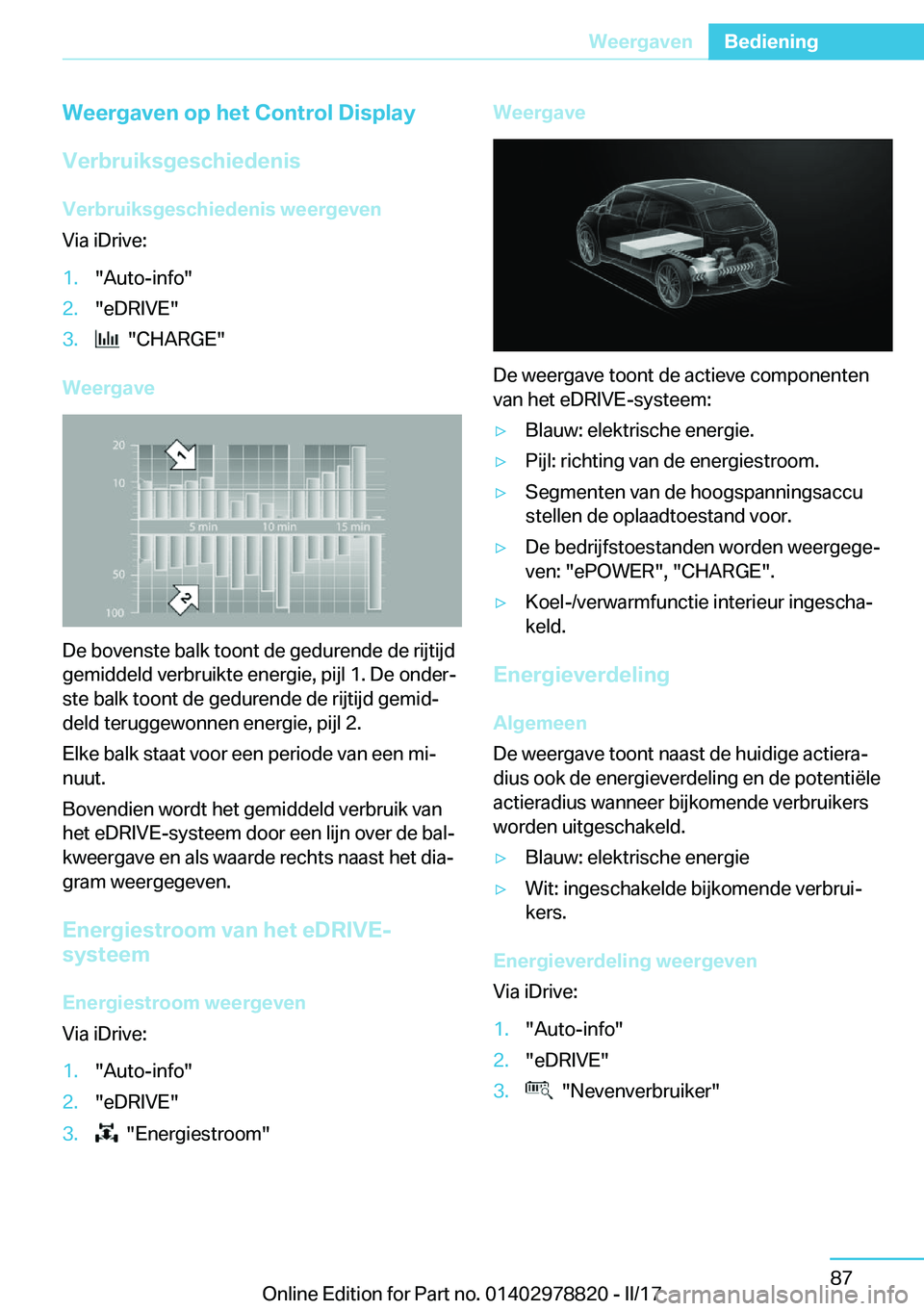 BMW I3 2017  Instructieboekjes (in Dutch) �W�e�e�r�g�a�v�e�n��o�p��h�e�t��C�o�n�t�r�o�l��D�i�s�p�l�a�y�V�e�r�b�r�u�i�k�s�g�e�s�c�h�i�e�d�e�n�i�s
�V�e�r�b�r�u�i�k�s�g�e�s�c�h�i�e�d�e�n�i�s��w�e�e�r�g�e�v�e�n
�V�i�a� �i�D�r�i�v�e�:�1�.�