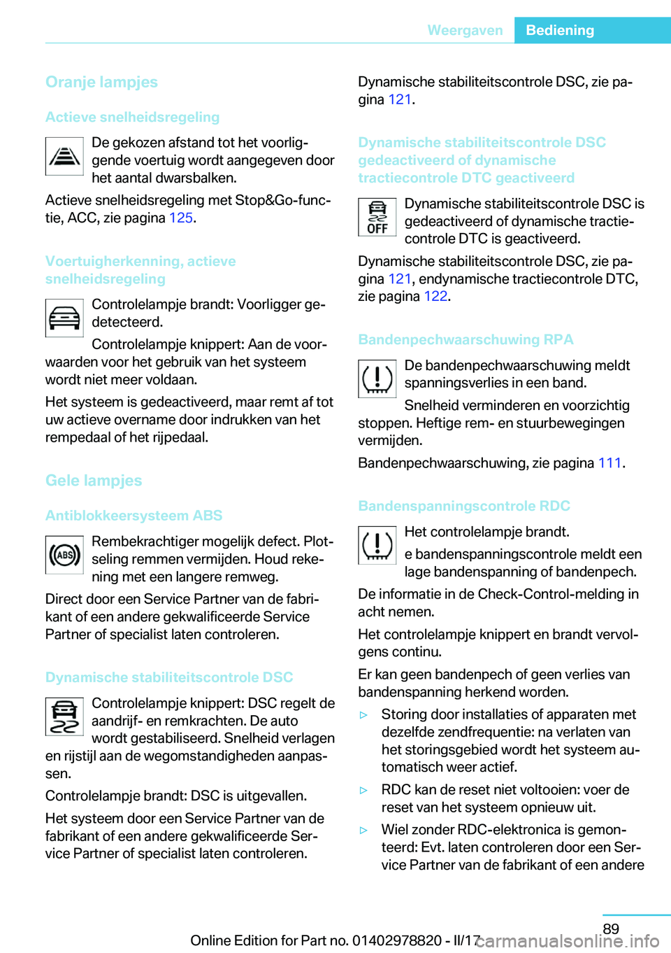 BMW I3 2017  Instructieboekjes (in Dutch) �O�r�a�n�j�e��l�a�m�p�j�e�s�A�c�t�i�e�v�e��s�n�e�l�h�e�i�d�s�r�e�g�e�l�i�n�g �D�e� �g�e�k�o�z�e�n� �a�f�s�t�a�n�d� �t�o�t� �h�e�t� �v�o�o�r�l�i�gj
�g�e�n�d�e� �v�o�e�r�t�u�i�g� �w�o�r�d�t� �a�a�n�g