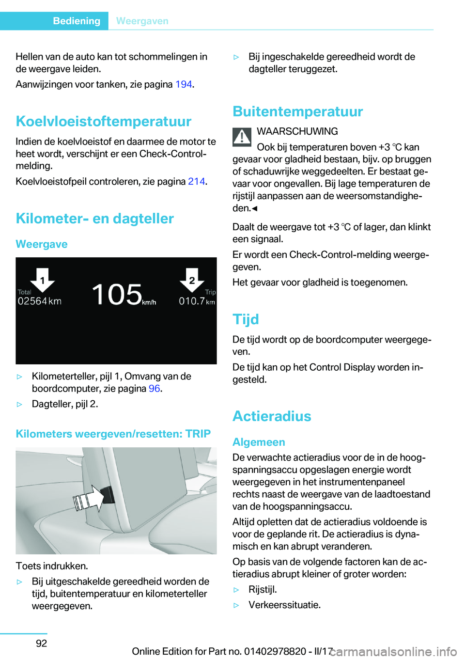 BMW I3 2017  Instructieboekjes (in Dutch) �H�e�l�l�e�n� �v�a�n� �d�e� �a�u�t�o� �k�a�n� �t�o�t� �s�c�h�o�m�m�e�l�i�n�g�e�n� �i�n
�d�e� �w�e�e�r�g�a�v�e� �l�e�i�d�e�n�.
�A�a�n�w�i�j�z�i�n�g�e�n� �v�o�o�r� �t�a�n�k�e�n�,� �z�i�e� �p�a�g�i�n�a� 