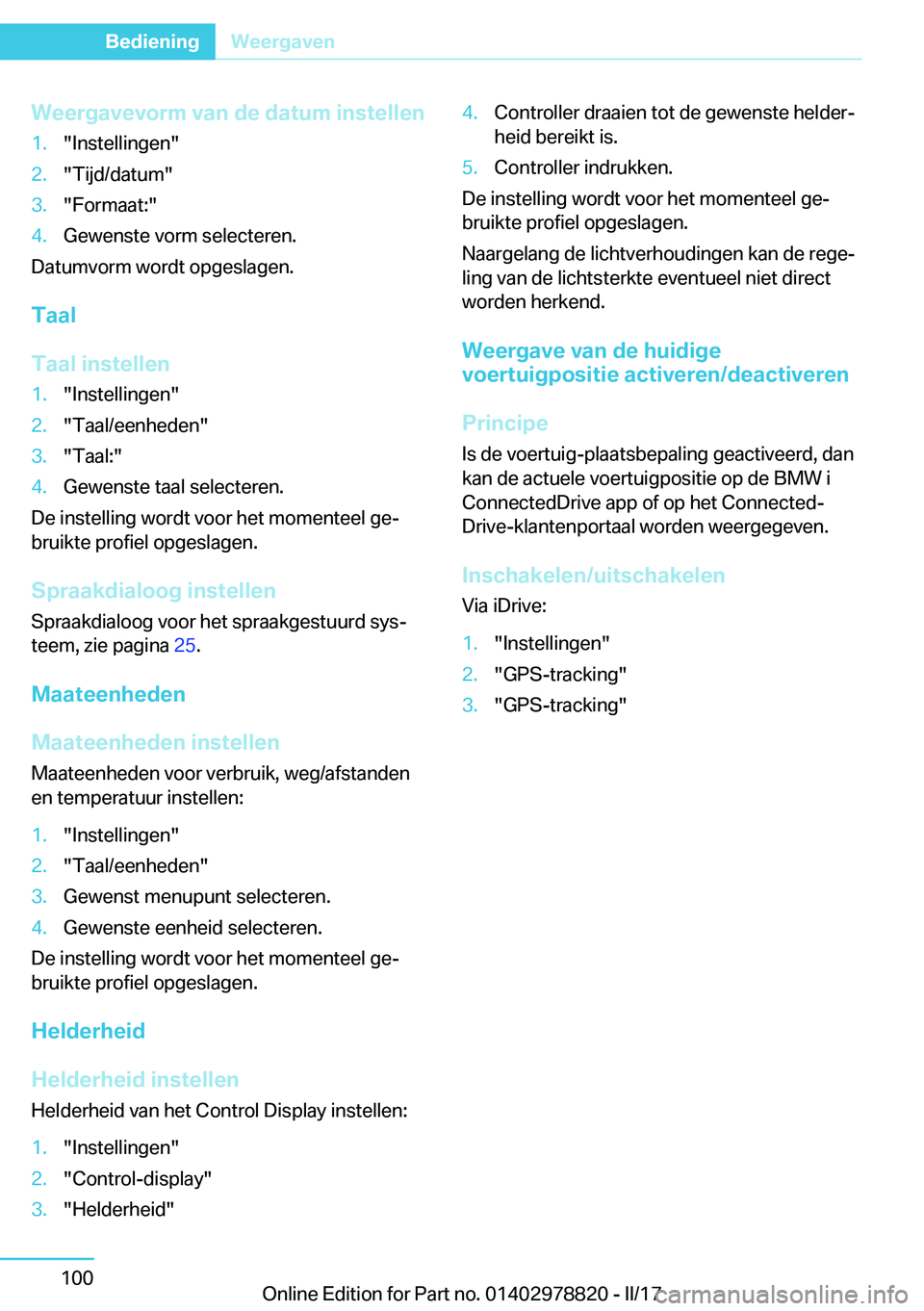 BMW I3 2017  Instructieboekjes (in Dutch) �W�e�e�r�g�a�v�e�v�o�r�m��v�a�n��d�e��d�a�t�u�m��i�n�s�t�e�l�l�e�n�1�.�"�I�n�s�t�e�l�l�i�n�g�e�n�"�2�.�"�T�i�j�d�/�d�a�t�u�m�"�3�.�"�F�o�r�m�a�a�t�:�"�4�.�G�e�w�e�n�s�t�e� 