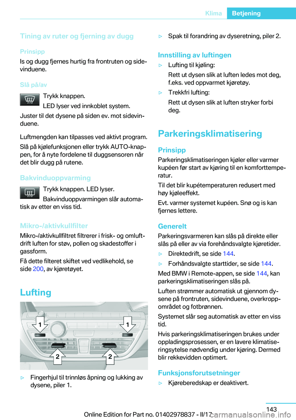 BMW I3 2017  InstruksjonsbØker (in Norwegian) �T�i�n�i�n�g��a�v��r�u�t�e�r��o�g��f�j�e�r�n�i�n�g��a�v��d�u�g�g�P�r�i�n�s�i�p�p
�I�s� �o�g� �d�u�g�g� �f�j�e�r�n�e�s� �h�u�r�t�i�g� �f�r�a� �f�r�o�n�t�r�u�t�e�n� �o�g� �s�i�d�ej
�v�i�n�d�u�e�n